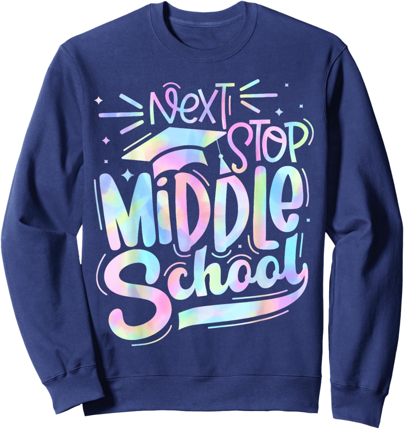 Next Stop Middle School Elementary School Graduation 2024 Sweatshirt - Sweatshirt | Navy