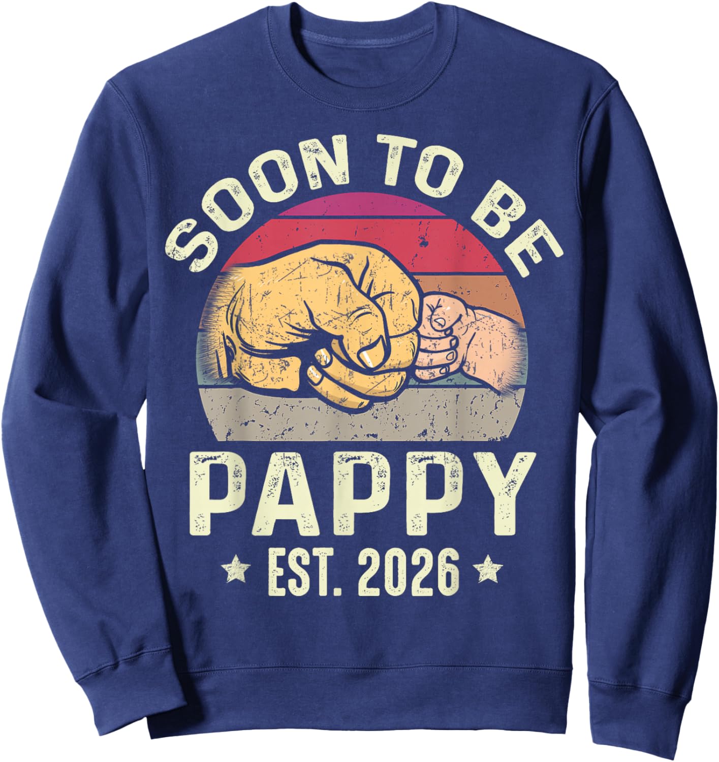 Soon to Be Pappy Est 2026 for New Papa Funny Fathers Day Sweatshirt - Sweatshirt | Navy