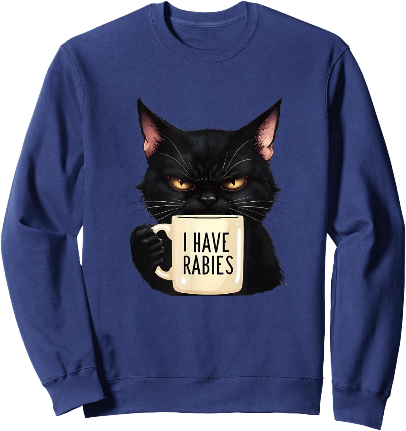 I HAVE RABIES - Fun Feral Cat Drinking Coffee Sweatshirt - Sweatshirt | Navy