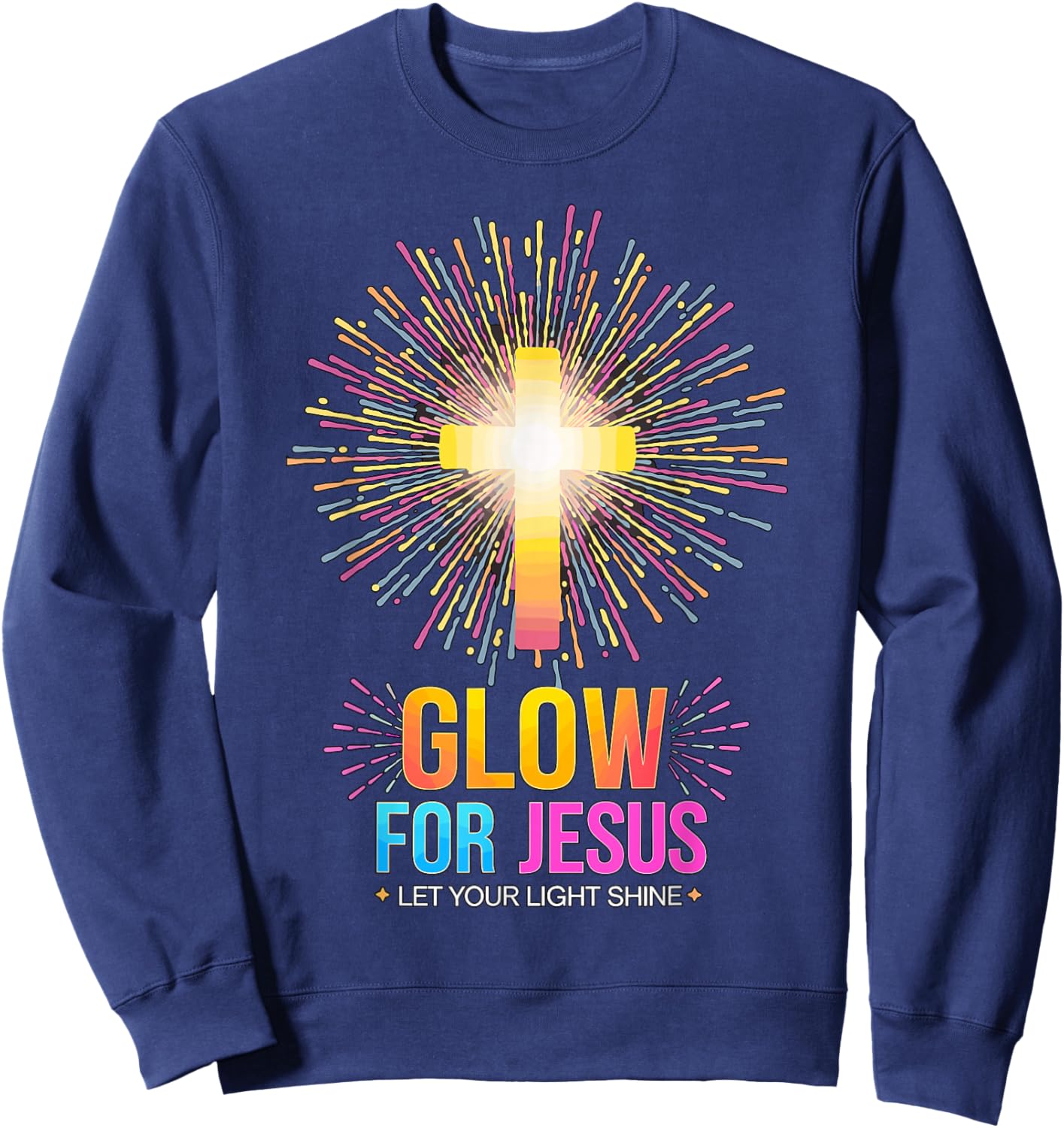 Glow for Jesus Let your Light Shine Sweatshirt - Sweatshirt | Navy
