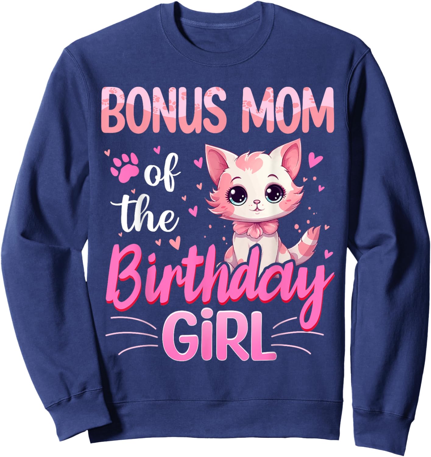 Bonus Mom Of The Birthday Girl Cute Cat Lover Kitten Kid Sweatshirt - Sweatshirt | Navy