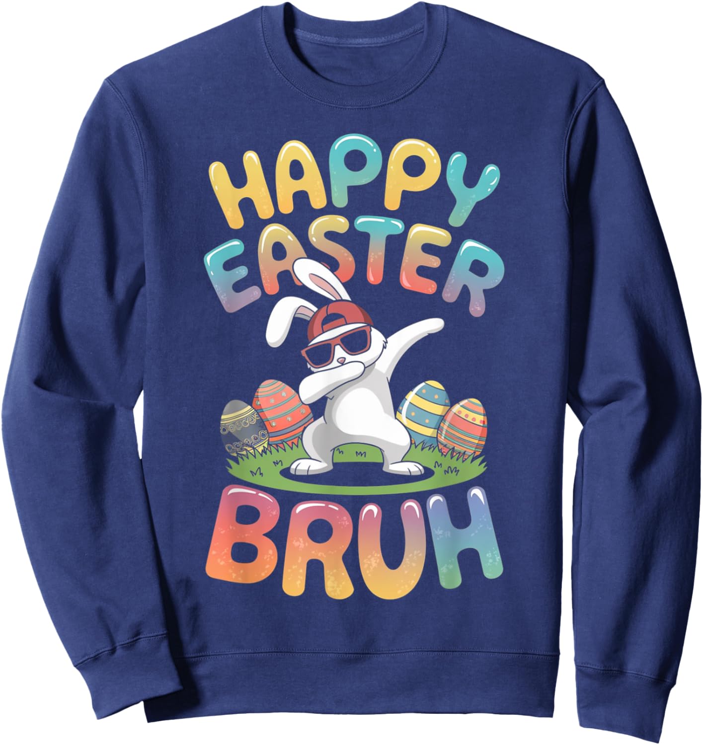 Dabbing Bunny Happy Easter Bruh, Funny Boy Girl Kids Gifts Sweatshirt - Sweatshirt | Navy