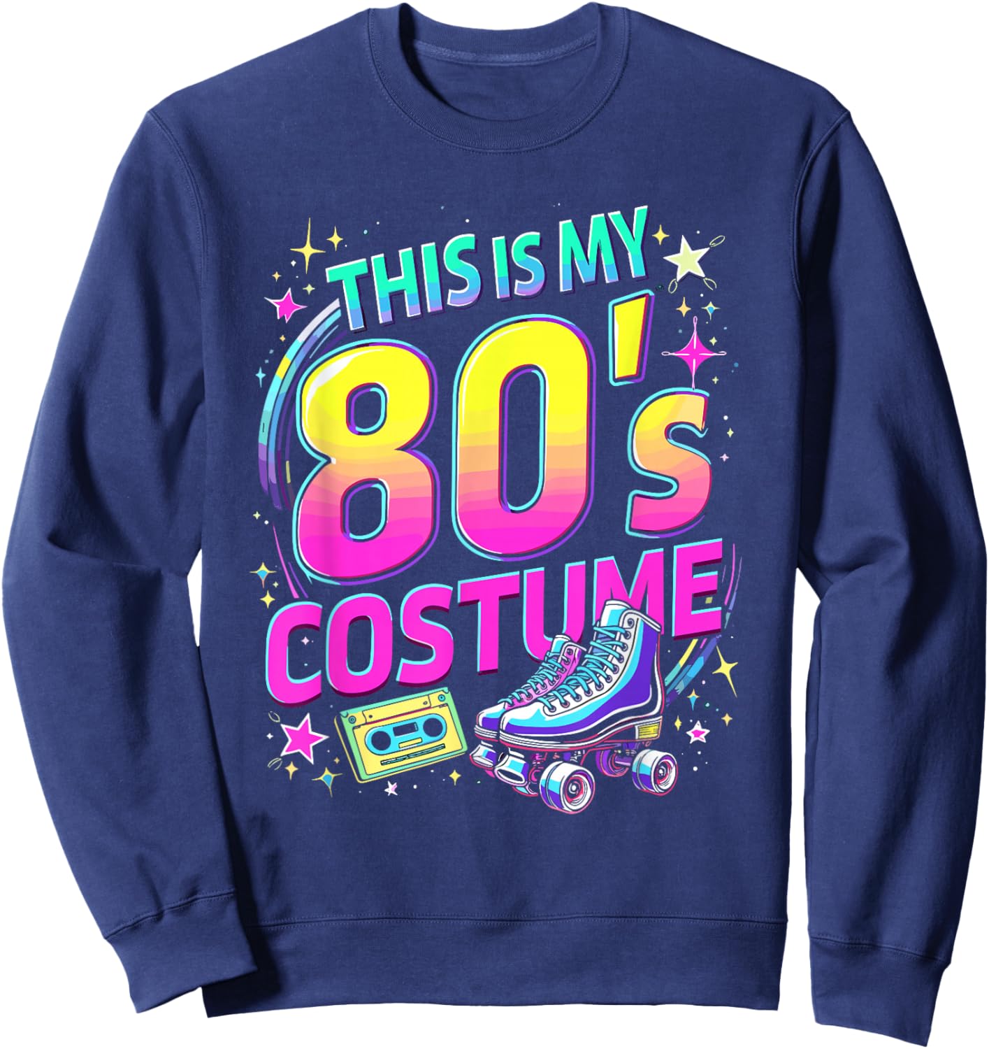 This Is My 80s Costume | Women & Men, 1980s Outfit | 80's Sweatshirt - Sweatshirt | Navy