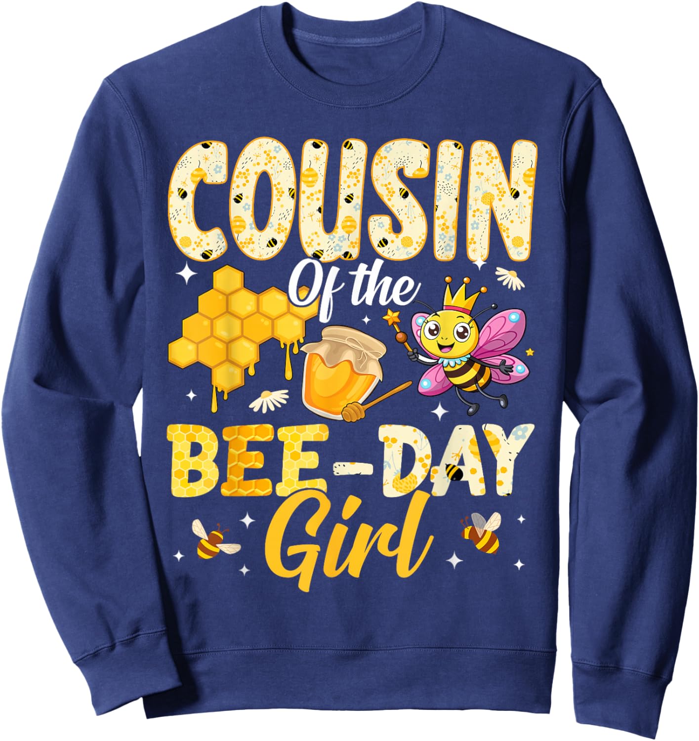 Cousin of The Bee Day Girl Birthday Family Matching Party Sweatshirt - Sweatshirt | Navy