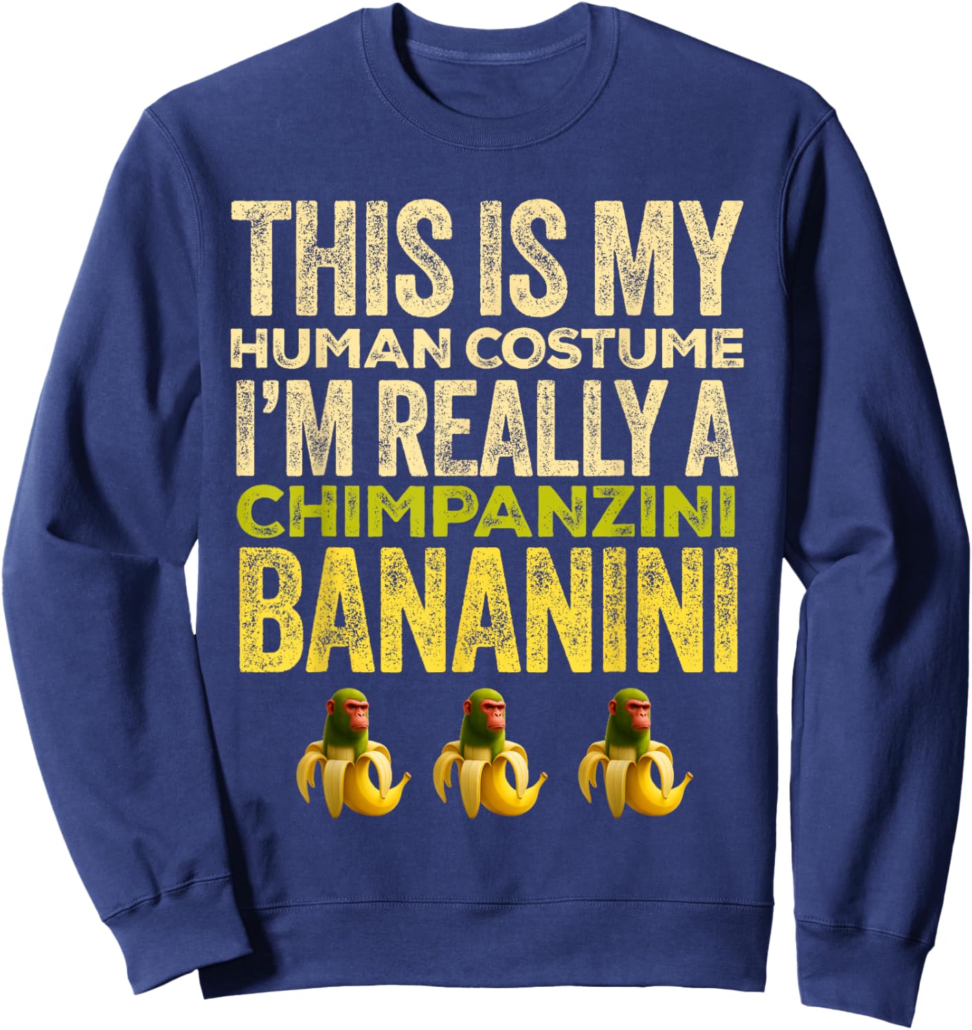 Chimpanzini Bananini Human Costume Funny Halloween Sweatshirt - Sweatshirt | Navy
