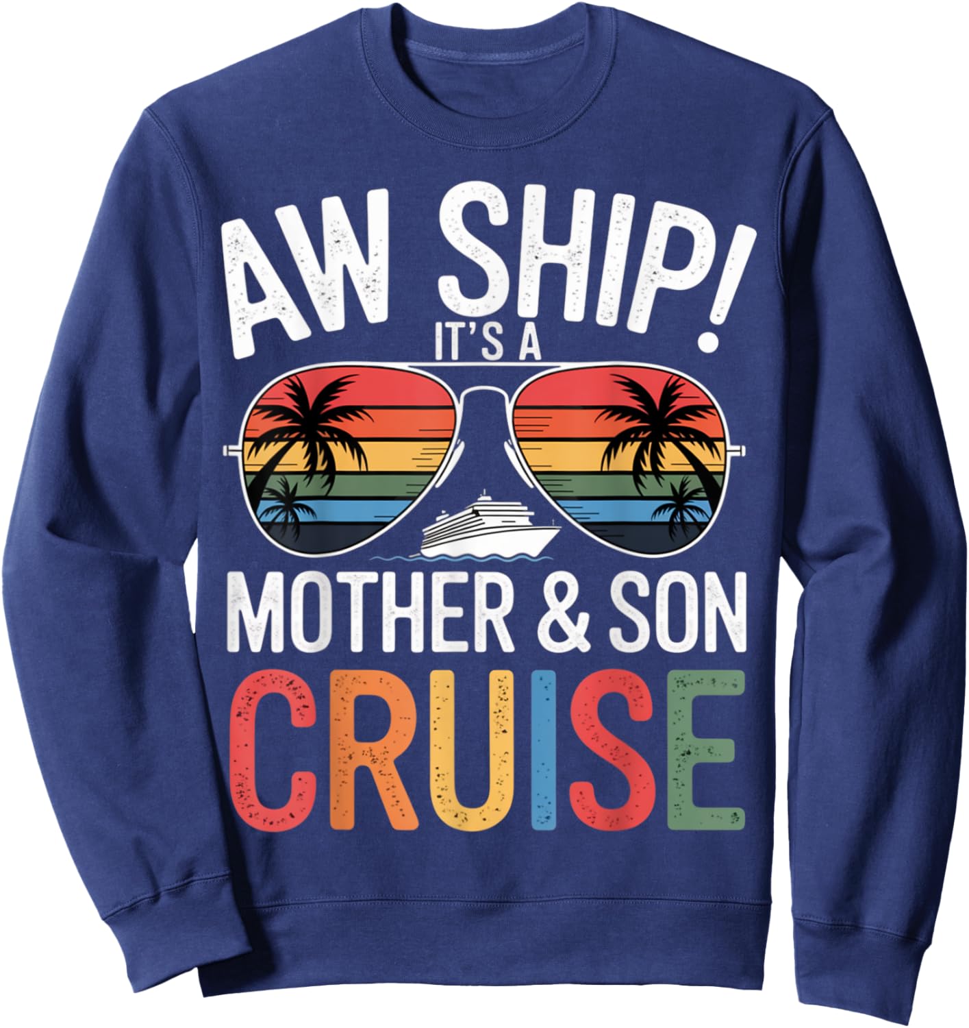 Aw Ship! Mother & Son Cruise Vacation Mother's Day Sweatshirt - Sweatshirt | Navy