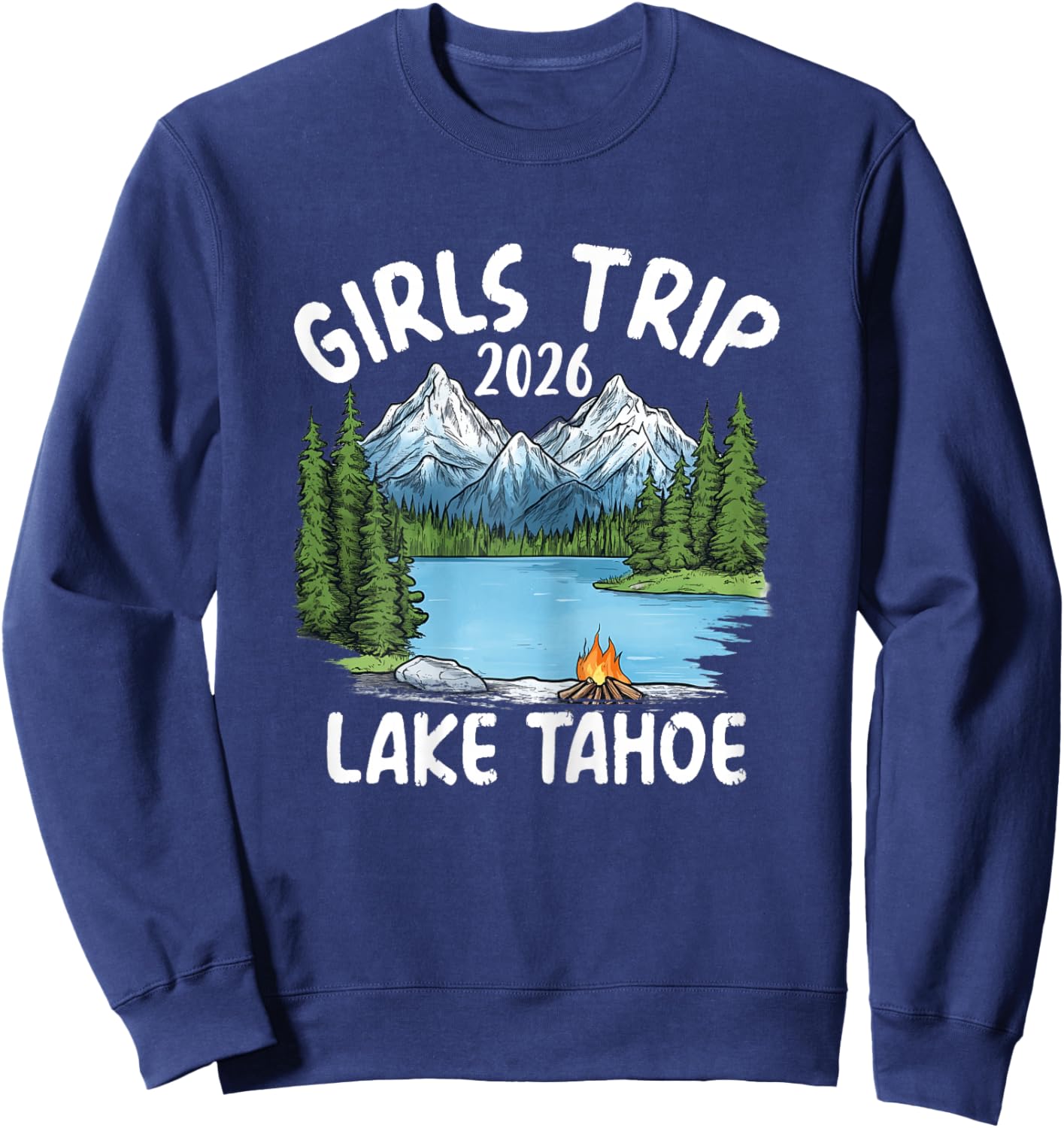 Girls Trip 2026 Lake Tahoe Mountain Lake Adventure Sweatshirt - Sweatshirt | Navy