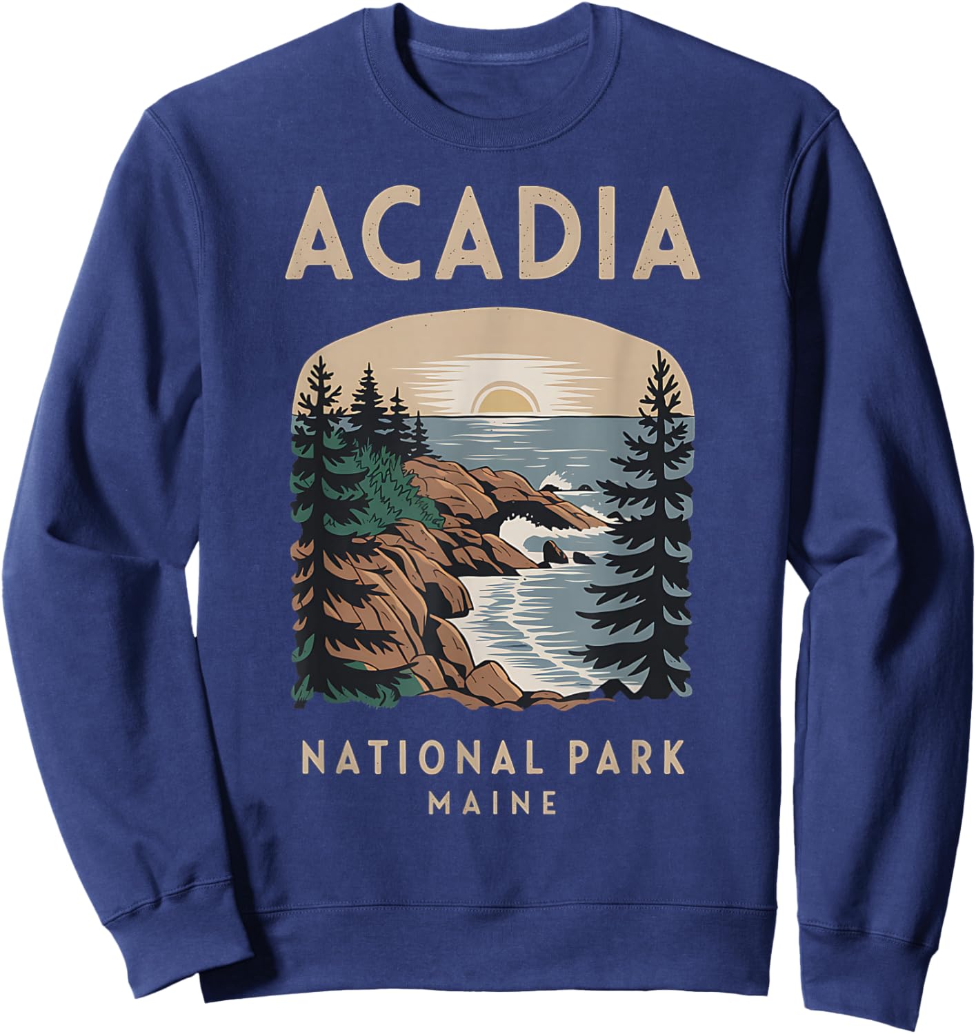 Outdoor Nature Hiking Acadia National Park Maine Sweatshirt - Sweatshirt | Navy