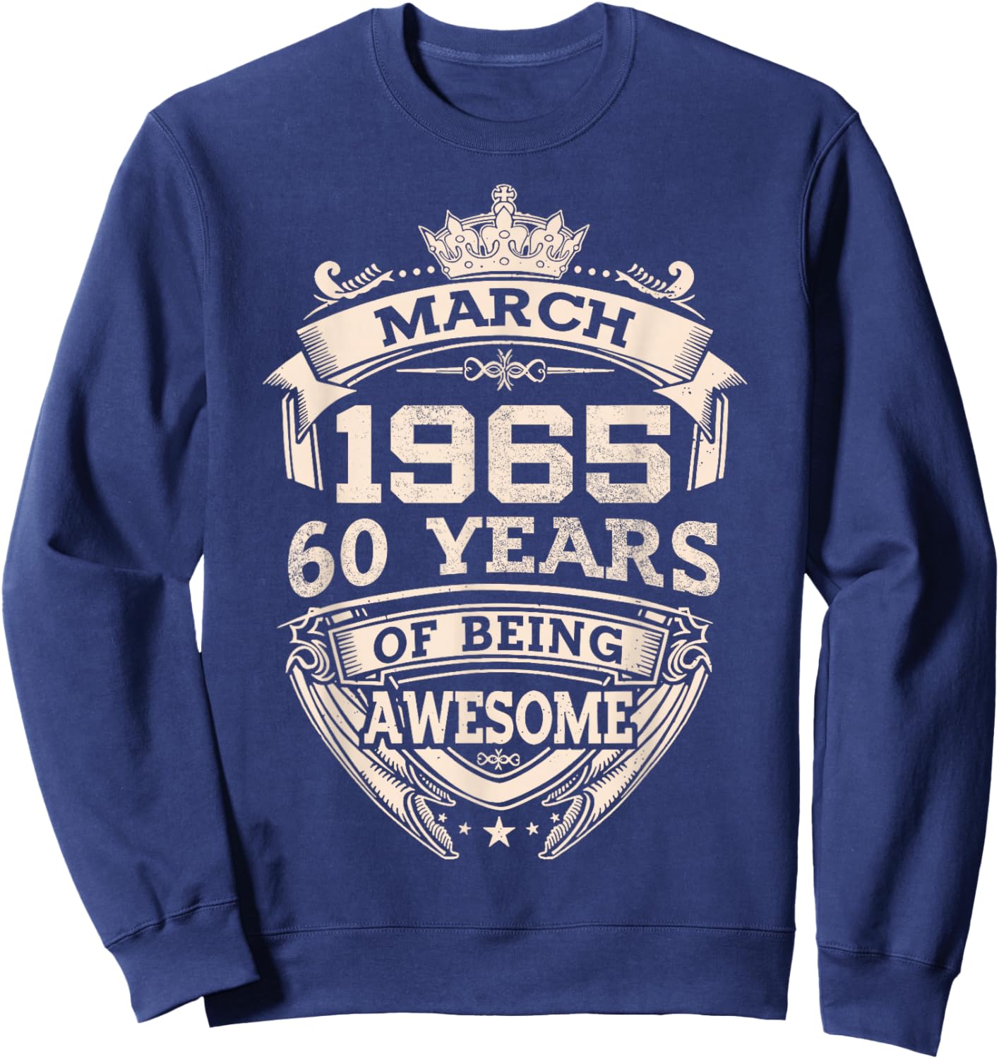 March 1965 60 Years Of Being Awesome 60th Birthday Sweatshirt - Sweatshirt | Navy