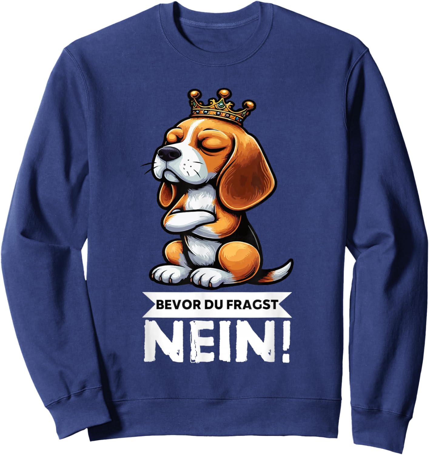 Bevor Du Fragst Nein Beagle Beagle Owner Beagle Lover Sweatshirt - Sweatshirt | Navy