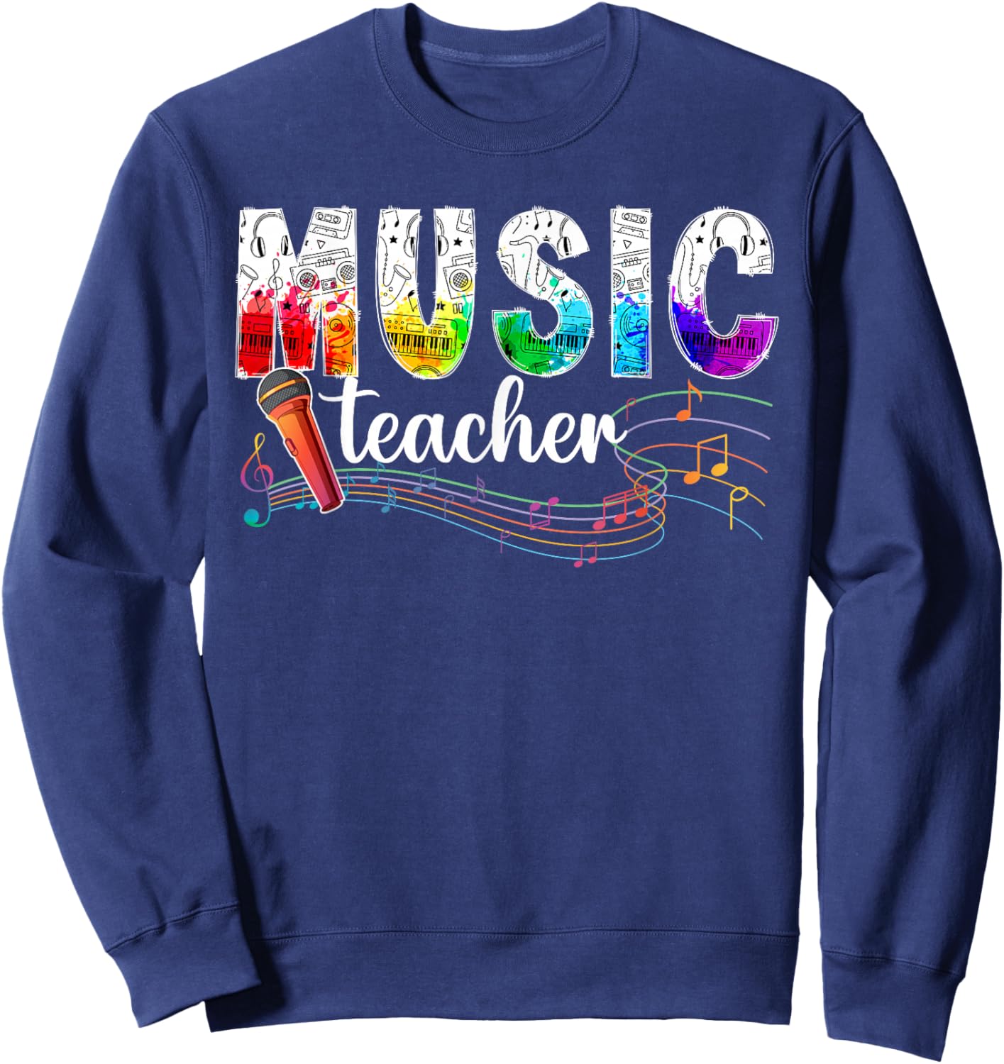 Music Teacher Music Teaching Music Teachers Sweatshirt - Sweatshirt | Navy