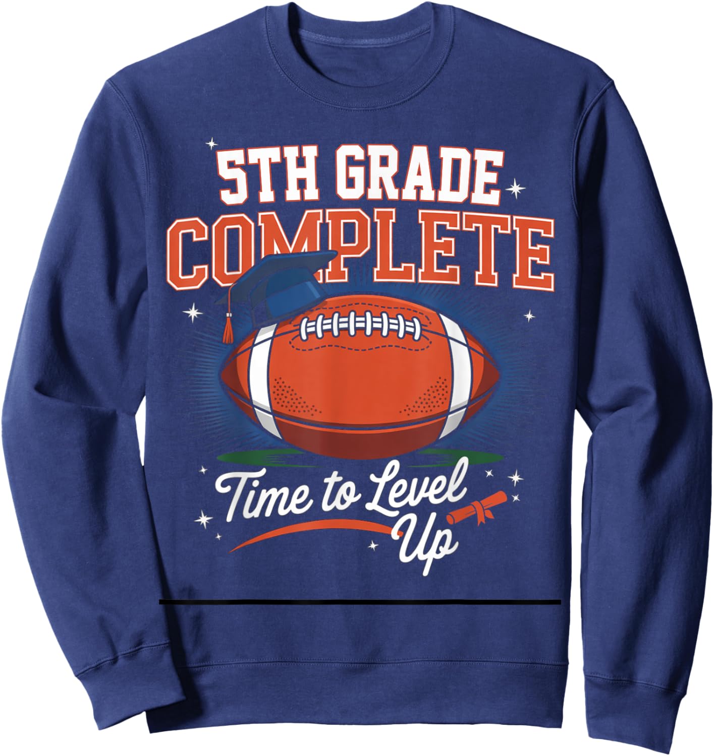 5th Grade Complete Time To Level Up Football Last Day School Sweatshirt - Sweatshirt | Navy