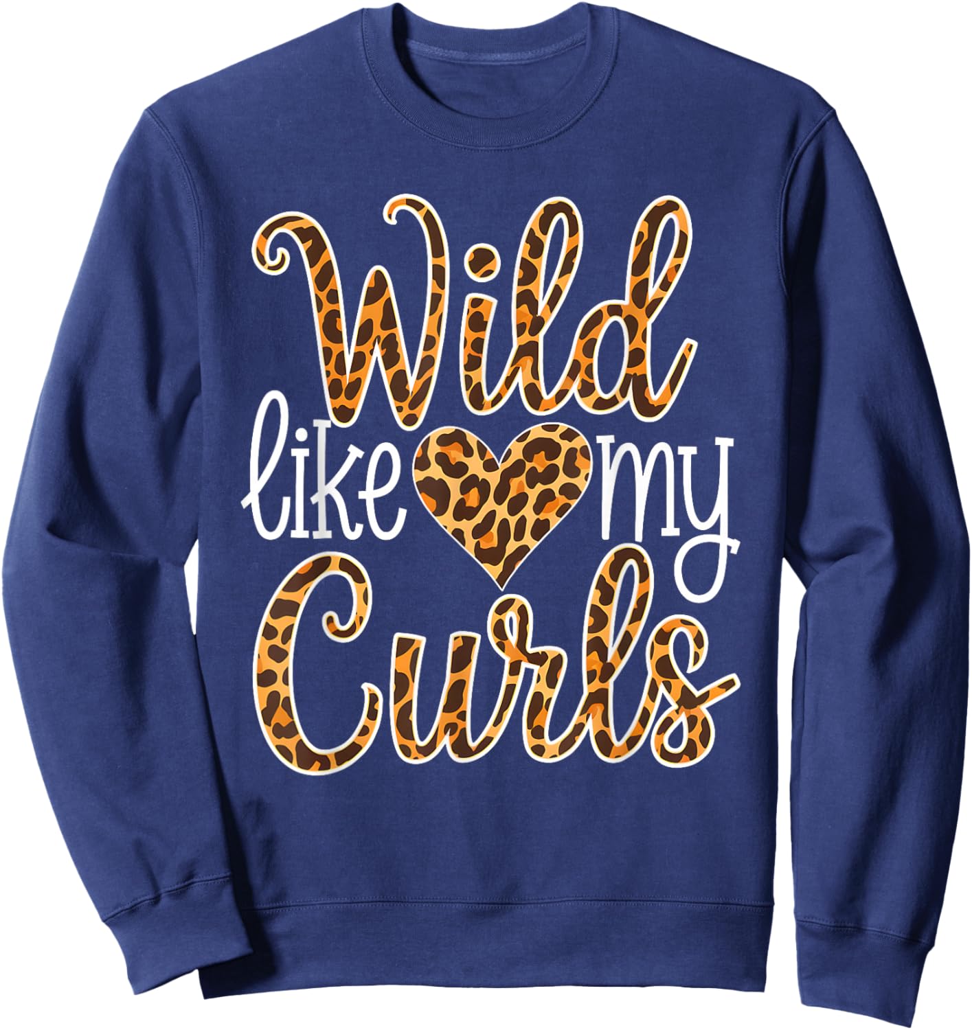 Wild Like My Curls Toddler Cute Curly Haired Sweatshirt - Sweatshirt | Navy