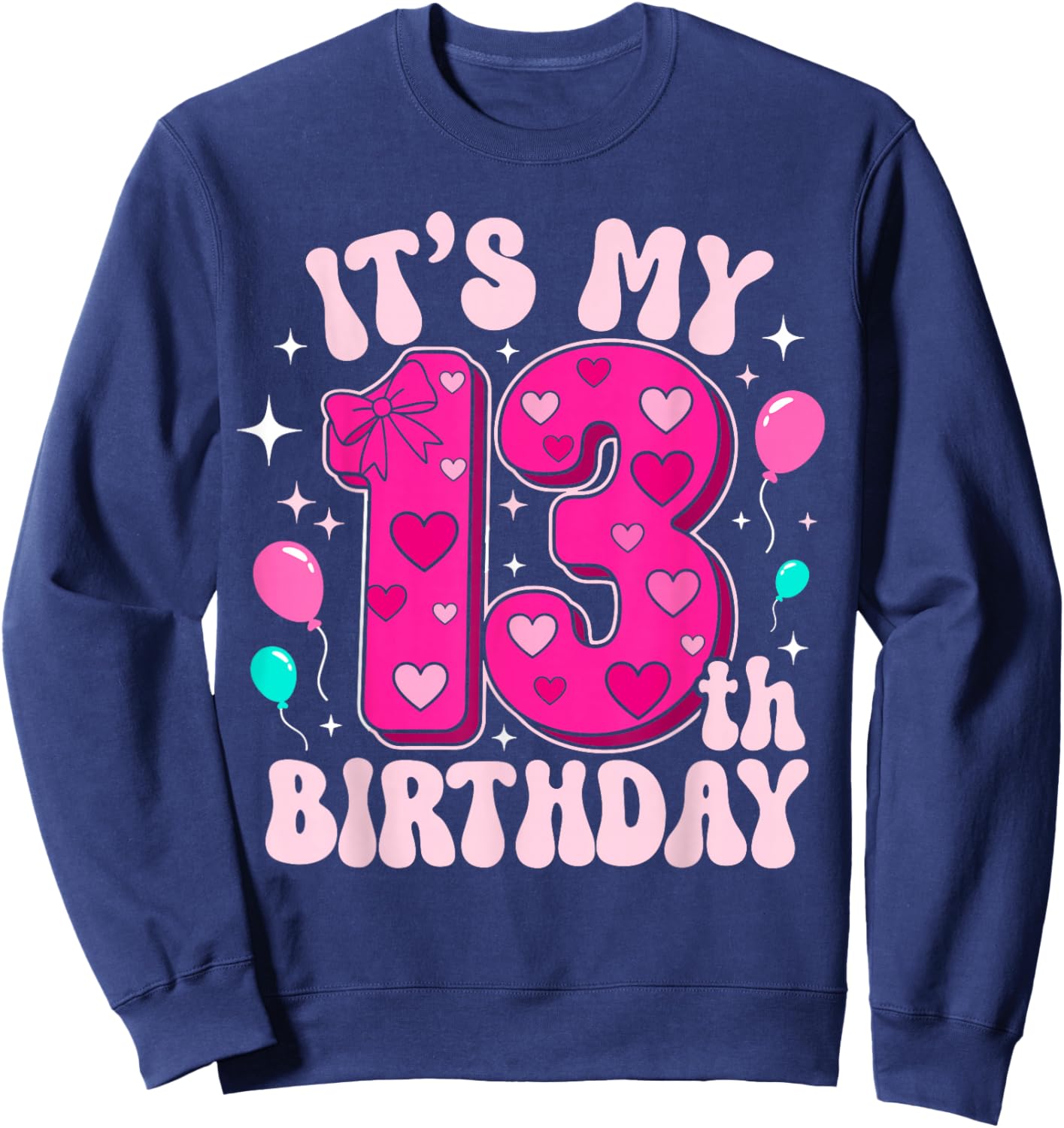 13 Year Old Pink Coquette Bow It's My 13th Birthday Girl Sweatshirt - Sweatshirt | Navy