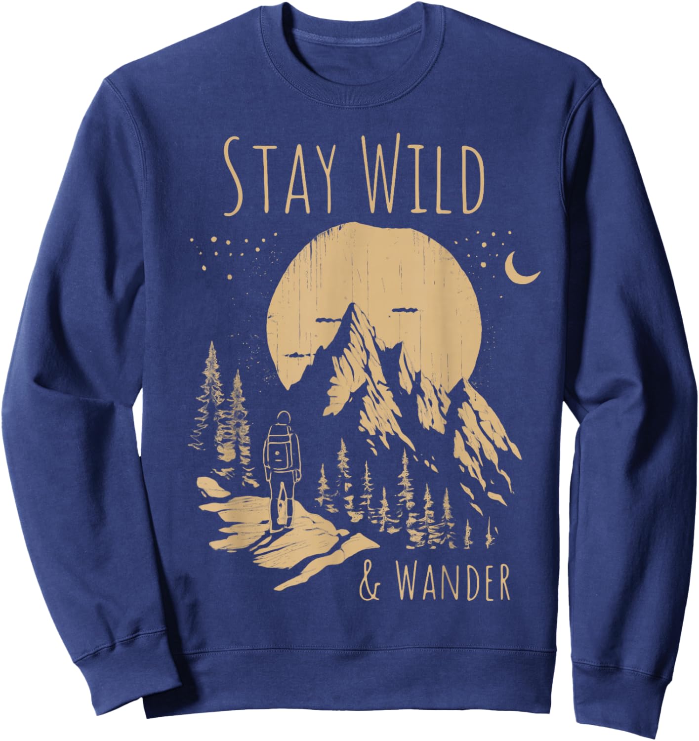 Hiking Stay Wild & Wander Wilderness Nature Lover Sweatshirt - Sweatshirt | Navy