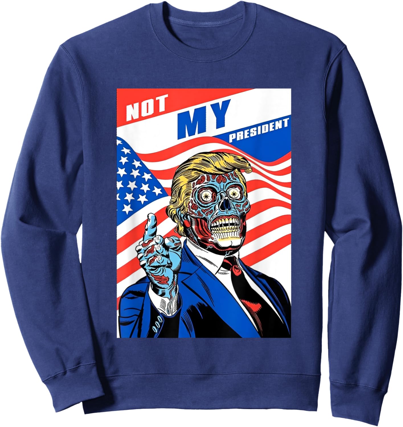 Not My President Anti Trump Horror American Sweatshirt - Sweatshirt | Navy