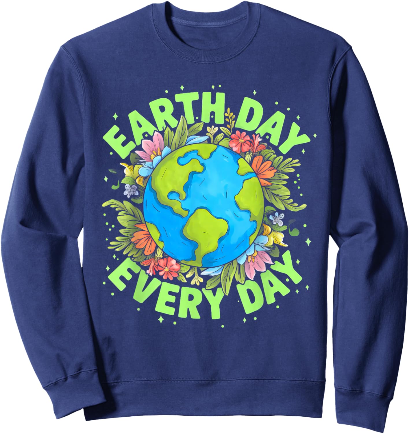 Earth Day Everyday Floral Environmental Women Earth Day Sweatshirt - Sweatshirt | Navy