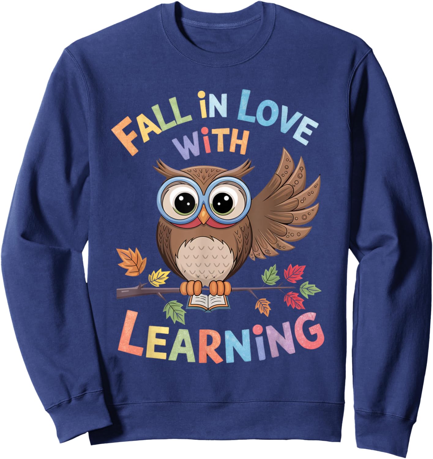 Fall In Love With Learning Owl Funny Thanksgiving Teacher Sweatshirt - Sweatshirt | Navy