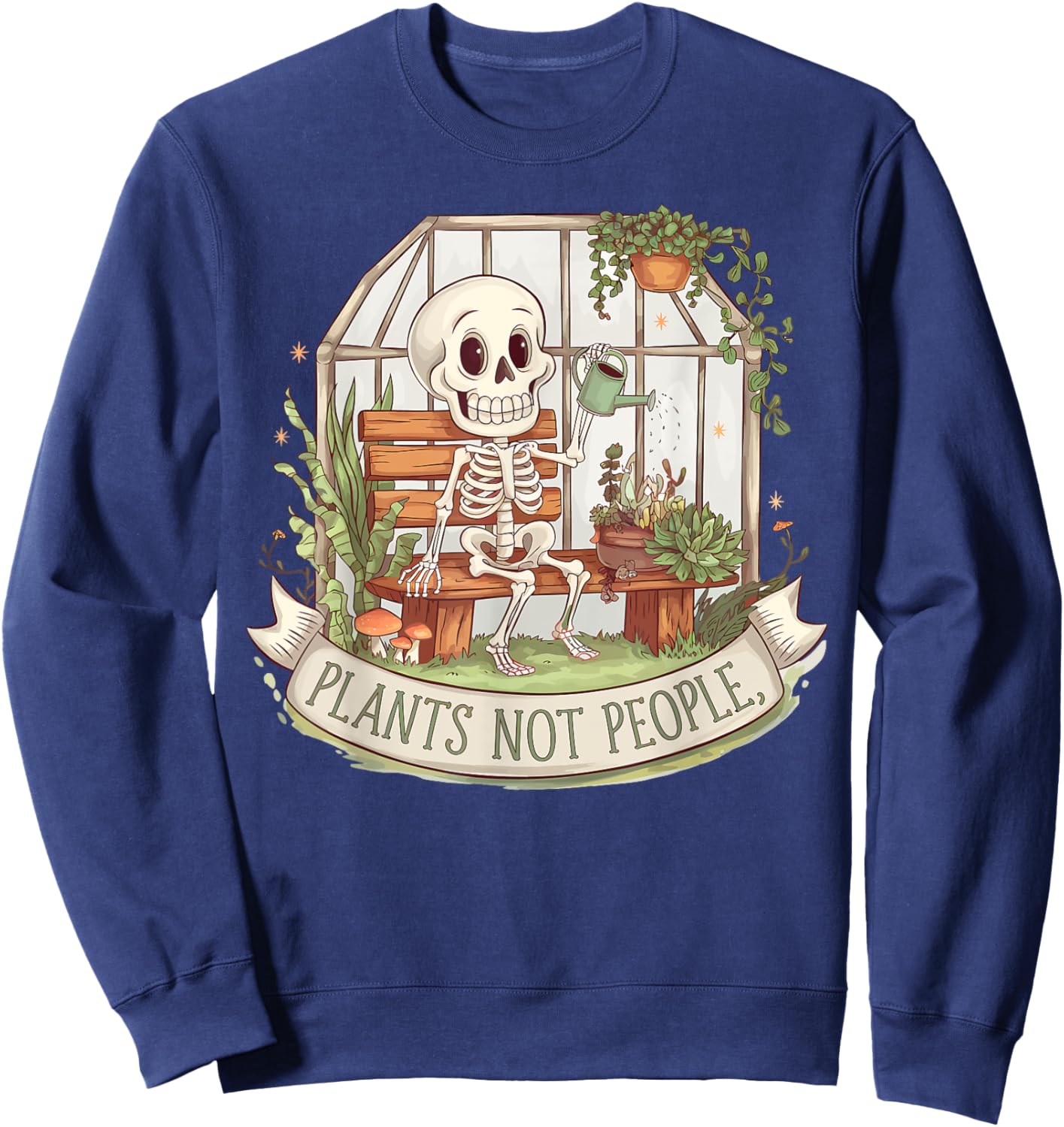 Plants Not People Plant Lover Skeleton Gardening Aesthetic Sweatshirt - Sweatshirt | Navy