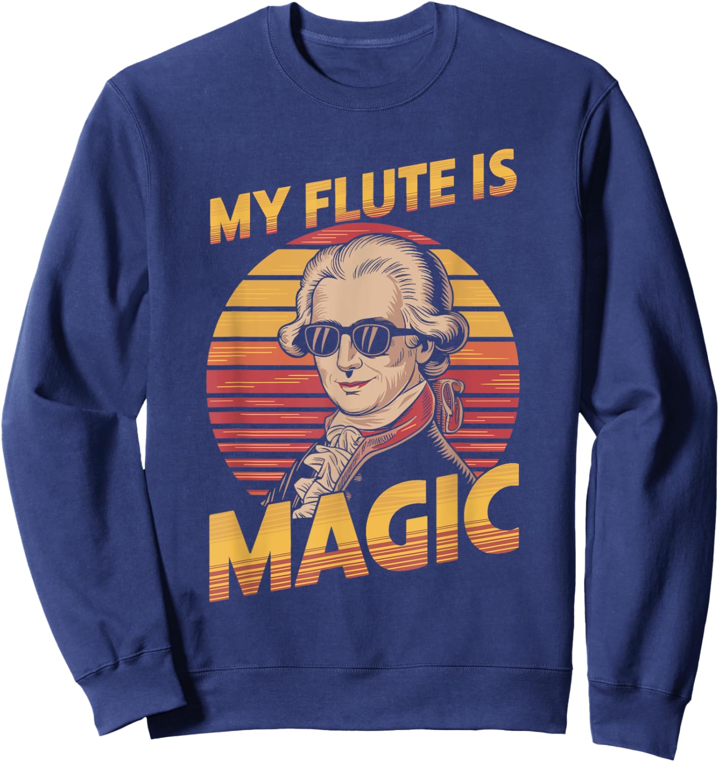 Wolfgang Amadeus Mozart Magic Flute Joke, Classical Music Sweatshirt - Sweatshirt | Navy