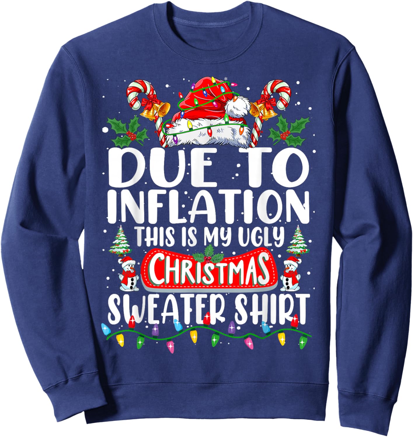 Due to Inflation Ugly Christmas Sweaters Funny Men Women Sweatshirt - Sweatshirt | Navy