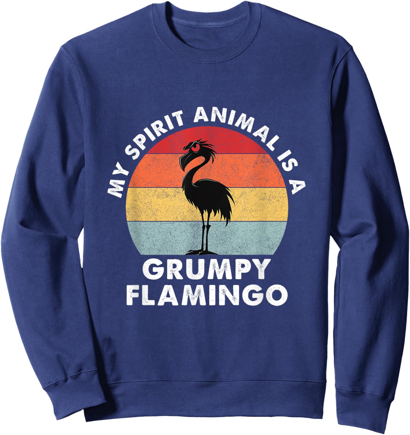 My Spirit Animal is a Grumpy Flamingo - Retro Vintage Sweatshirt - Sweatshirt | Navy