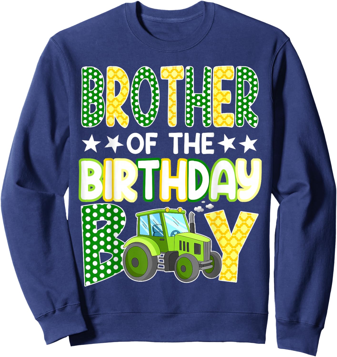 Brother of The Birthday Boy Tractors Farm Trucks Family Sweatshirt - Sweatshirt | Navy