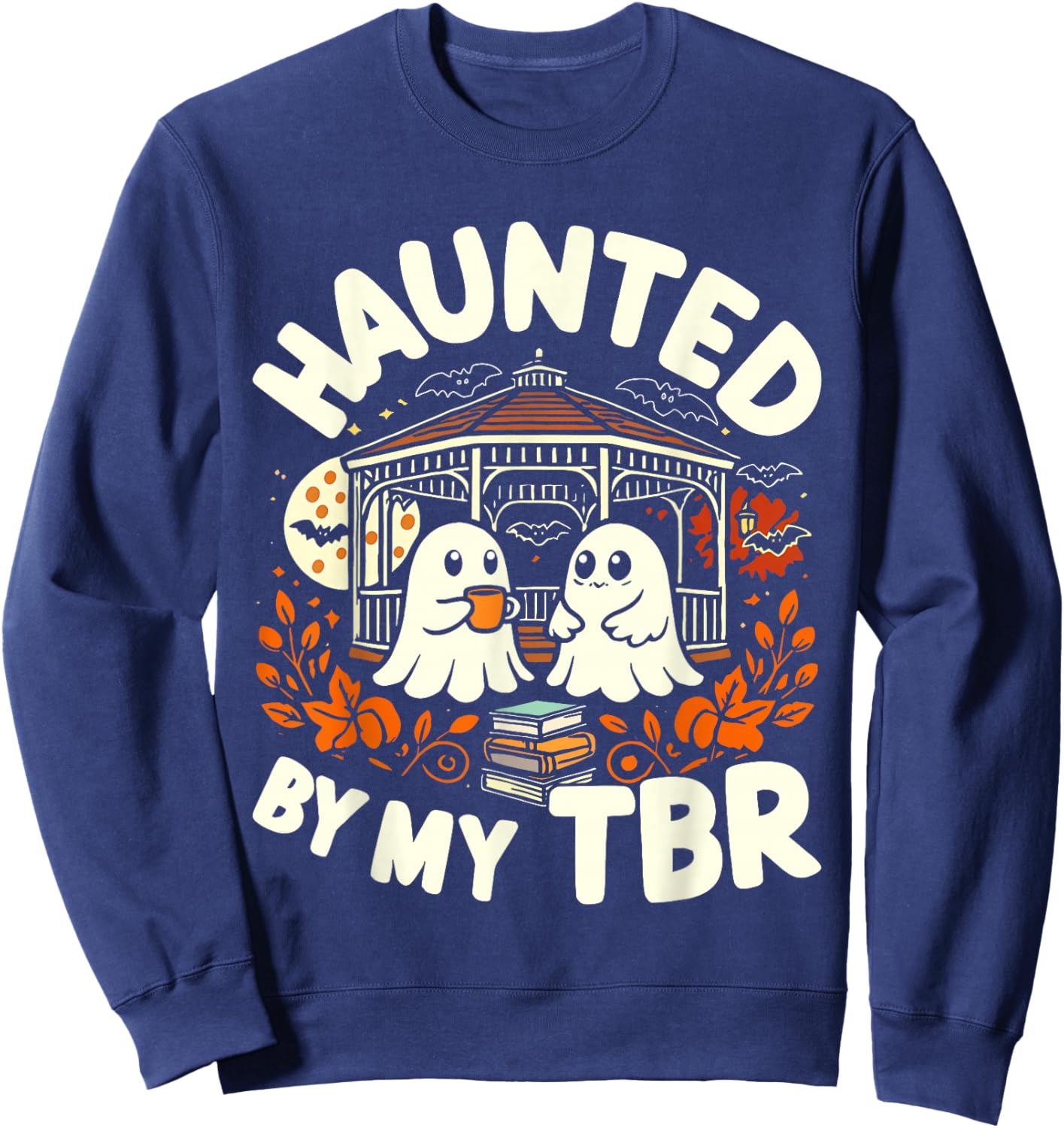 Haunted by My TBR Cute Ghost Reading Cozy Autumn Books Sweatshirt - Sweatshirt | Navy