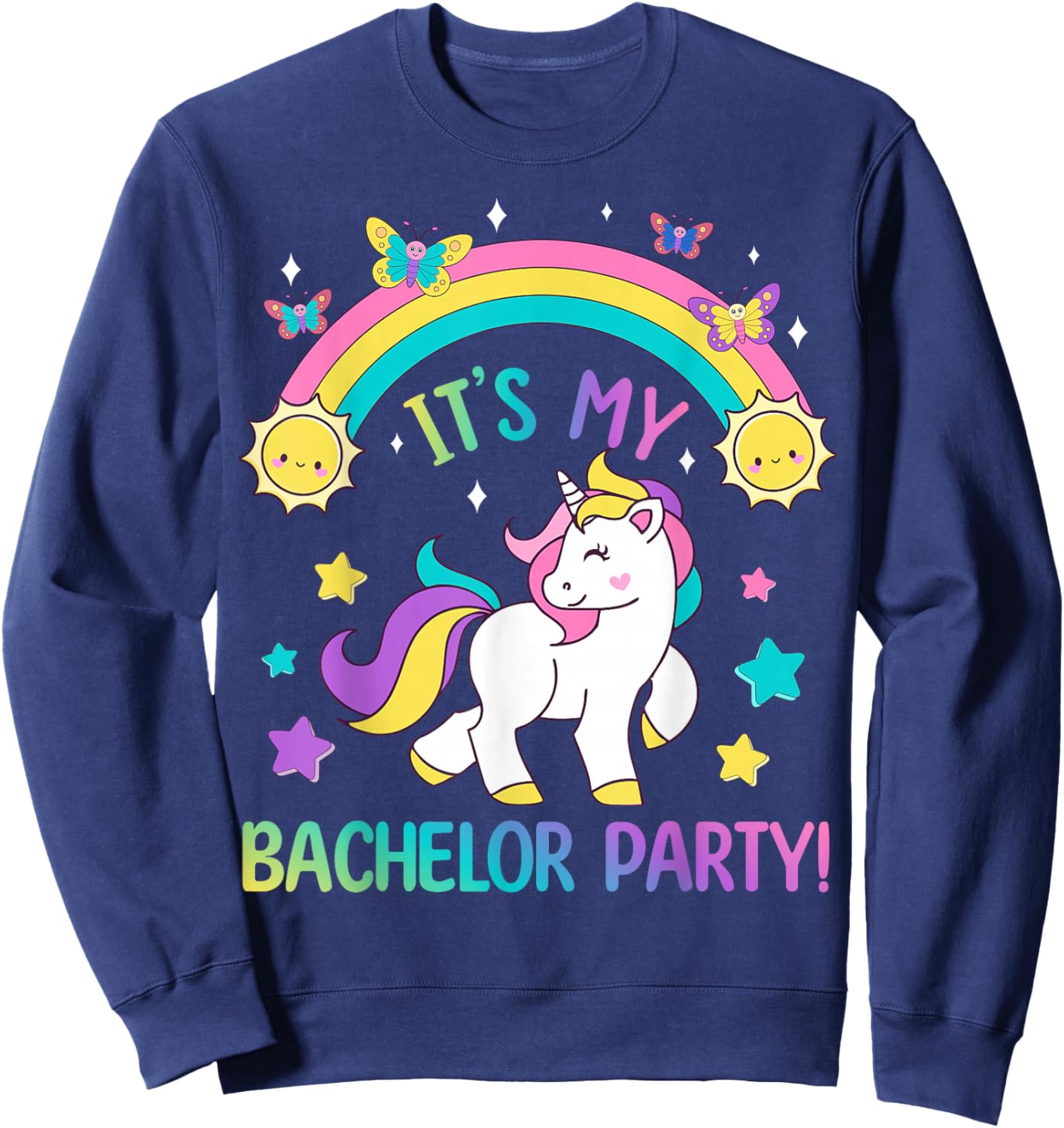 Funny Bachelor Party Groom Unicorn Its My Bachelor Party Sweatshirt - Sweatshirt | Navy