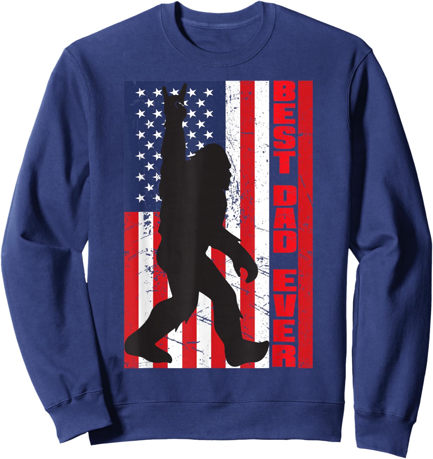 Best Dad Ever Bigfoot Big Foot Sasquatch Father's Day Pa Sweatshirt - Sweatshirt | Navy