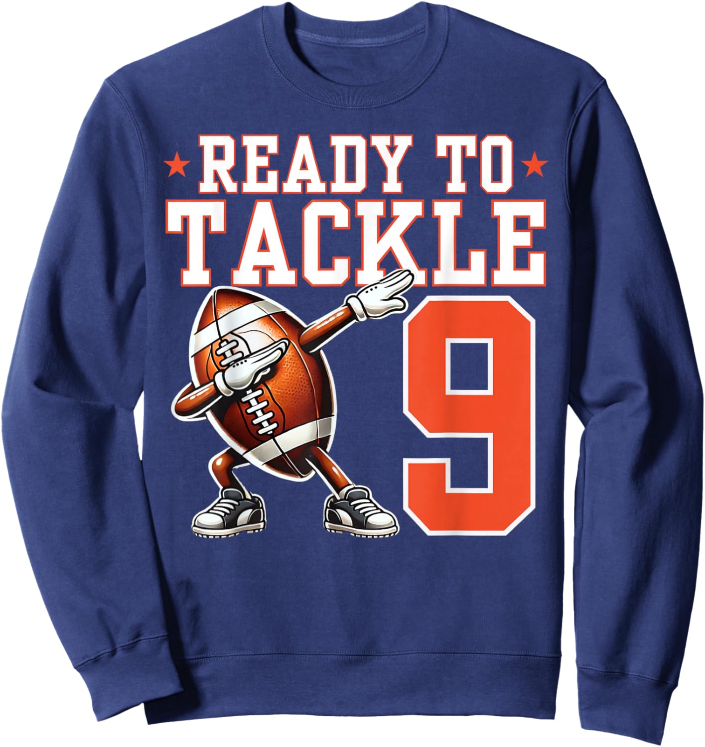 Ready to Tackle 9 Years Old 9th Birthday Football Party Sweatshirt - Sweatshirt | Navy