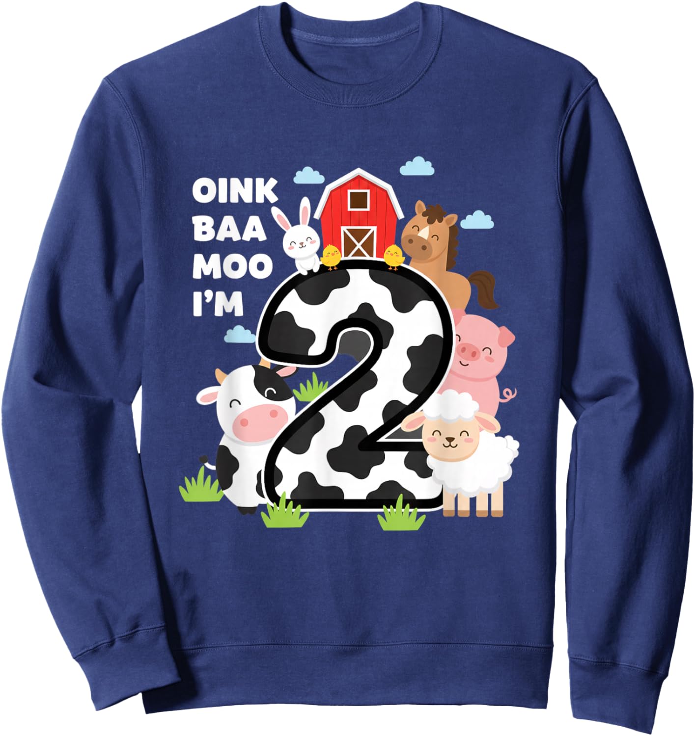 Oink Baa Moo I'm 2, Farm Animals 2nd BirthdayBarn Sweatshirt - Sweatshirt | Navy