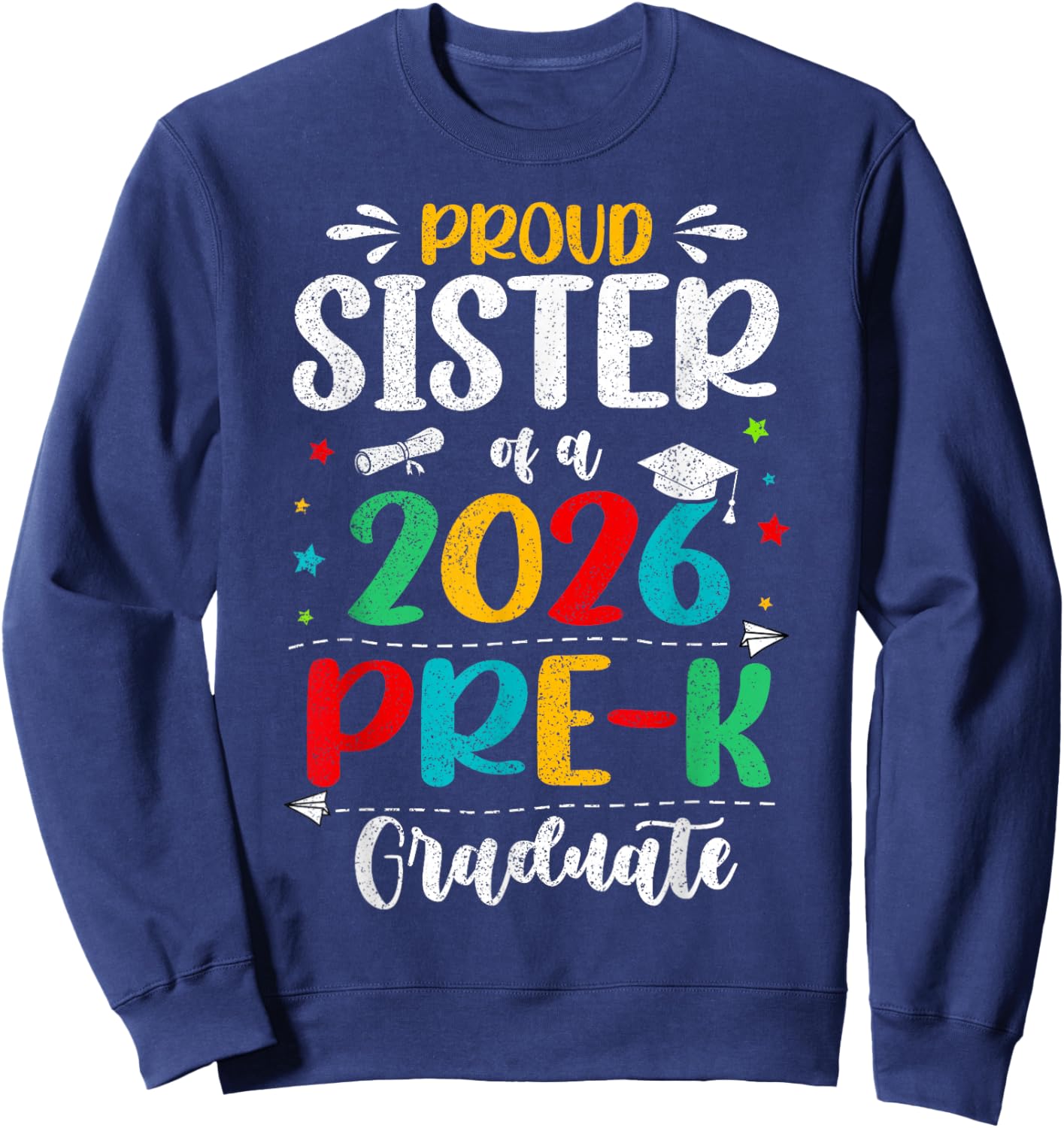 Proud Sister of A 2026 Pre K Graduate Boy Girl Kids Sweatshirt - Sweatshirt | Navy