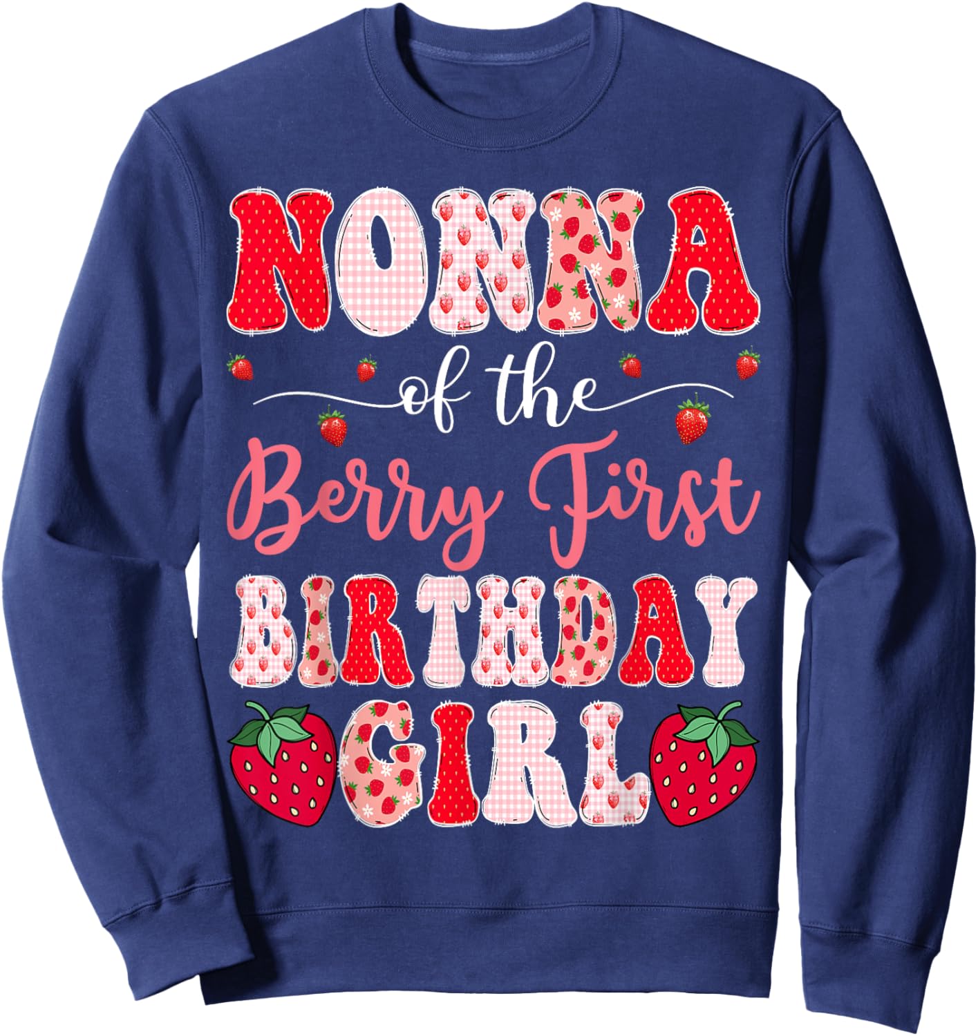 Nonna Of The Berry First Birthday Girl Strawberry Groovy Sweatshirt - Sweatshirt | Navy