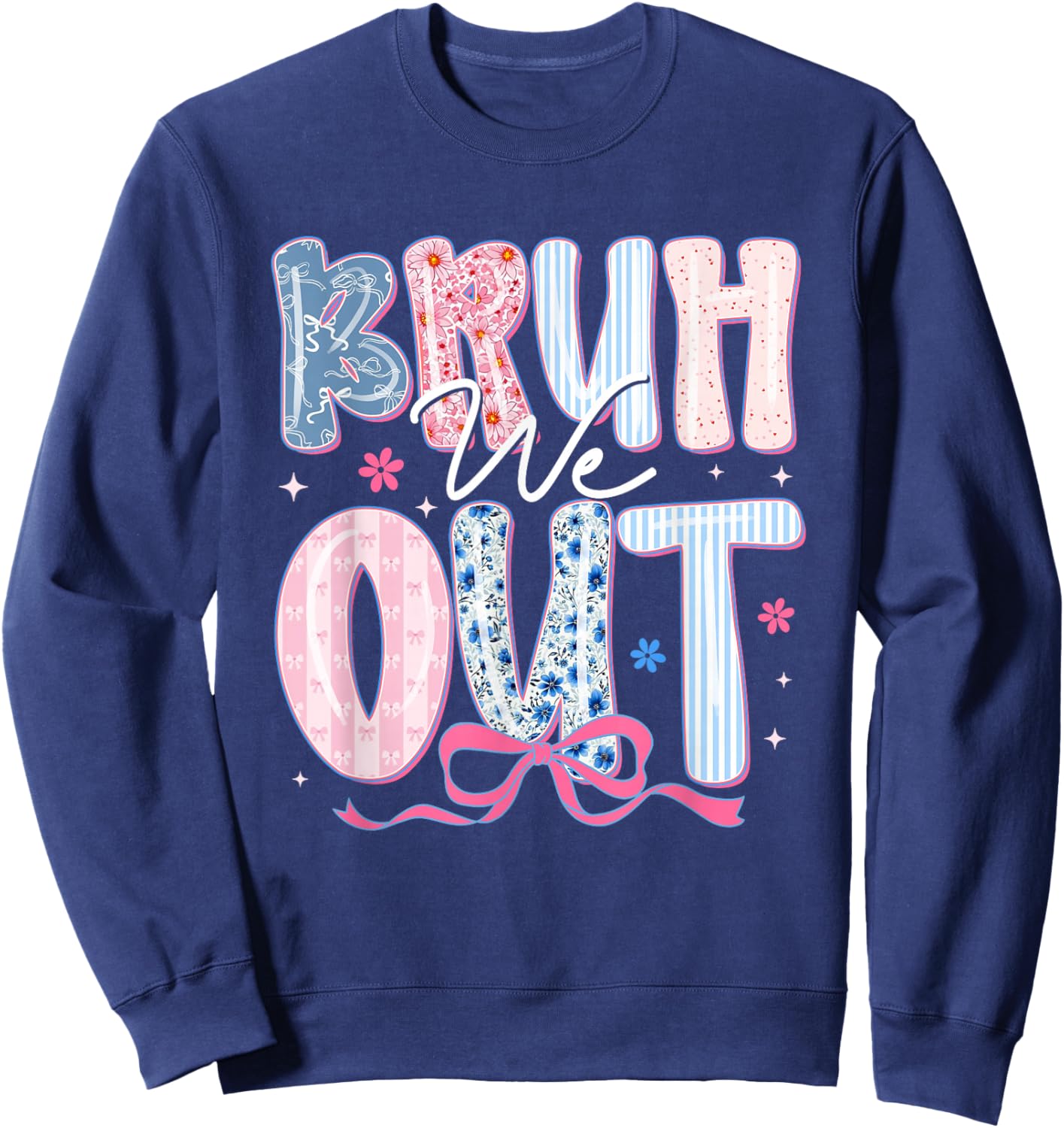 Bruh We Out Coquette Bow Teacher Student Last-Day of School Sweatshirt - Sweatshirt | Navy
