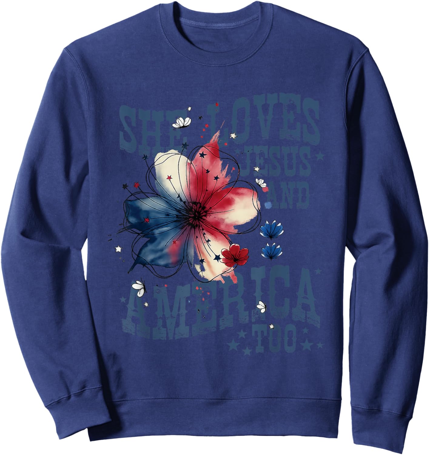 She Loves Jesus and America Sweatshirt - Sweatshirt | Navy