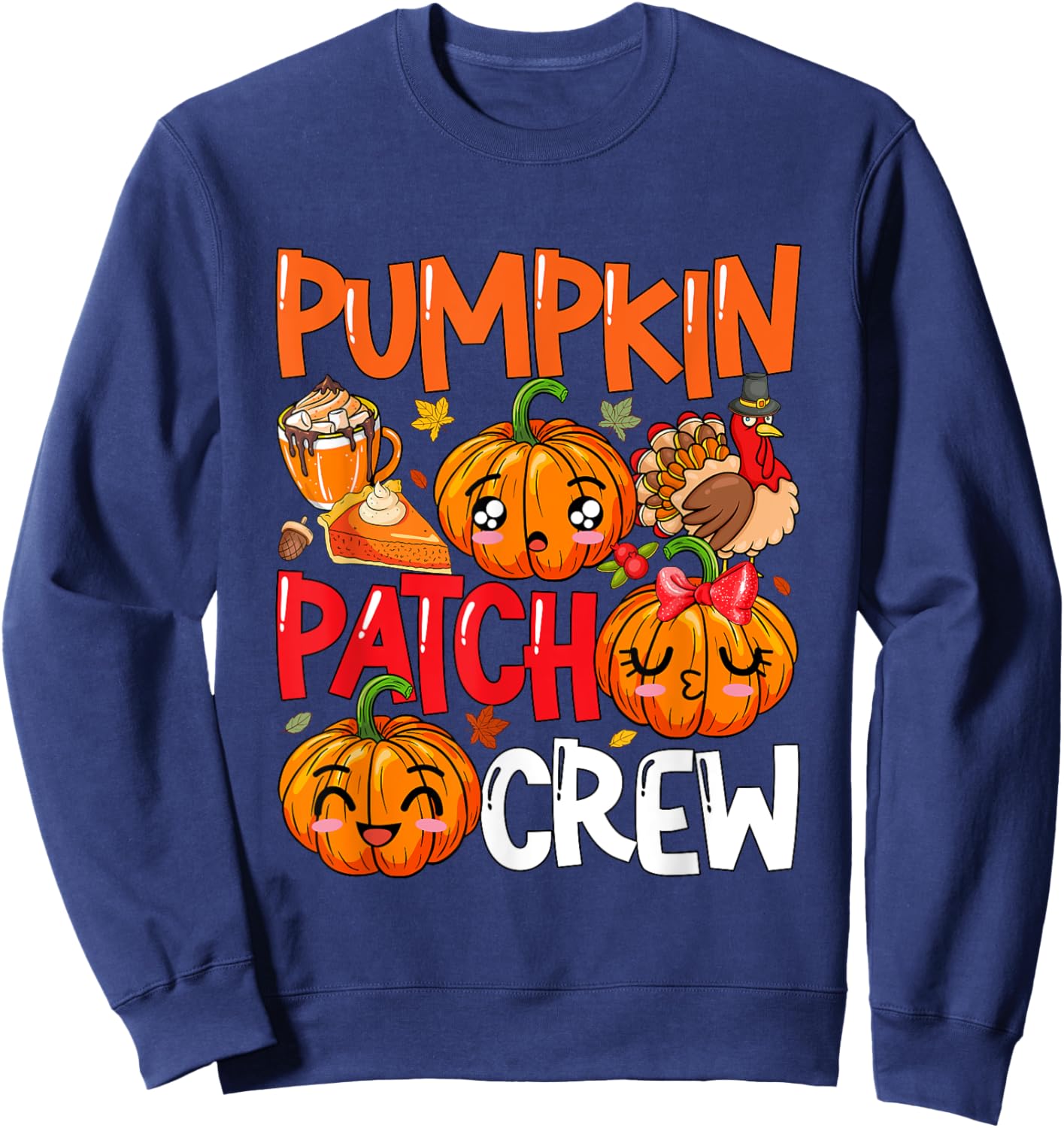 Pumpkin Cute Patch Crew Thanksgiving Fall Turkey Pumpkins Sweatshirt - Sweatshirt | Navy