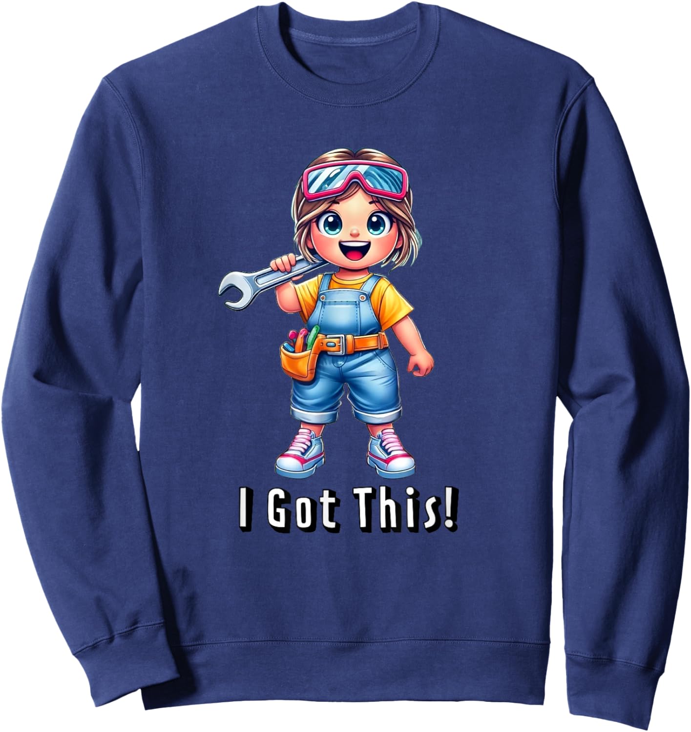 Car Girl Mechanic Tools I Got This STEM Sweatshirt - Sweatshirt | Navy