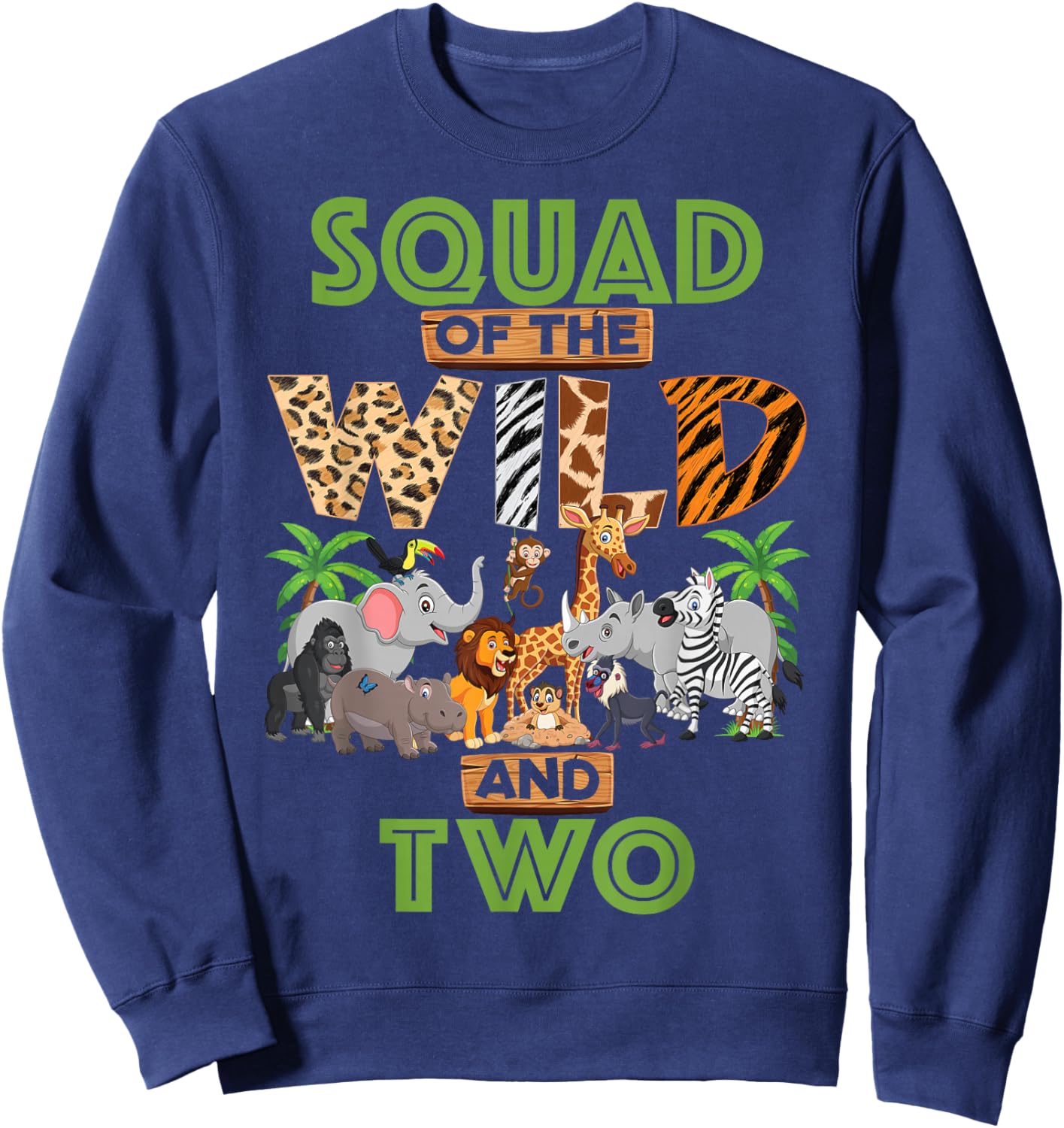 2nd Birthday Zoo Safari Jungle Squad Of The Wild and Two Sweatshirt - Sweatshirt | Navy