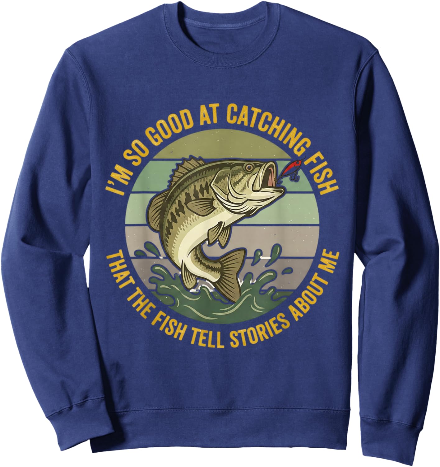 Funny Bass Fishing Quote Angler Spinnerbait Lure Humor Sweatshirt - Sweatshirt | Navy