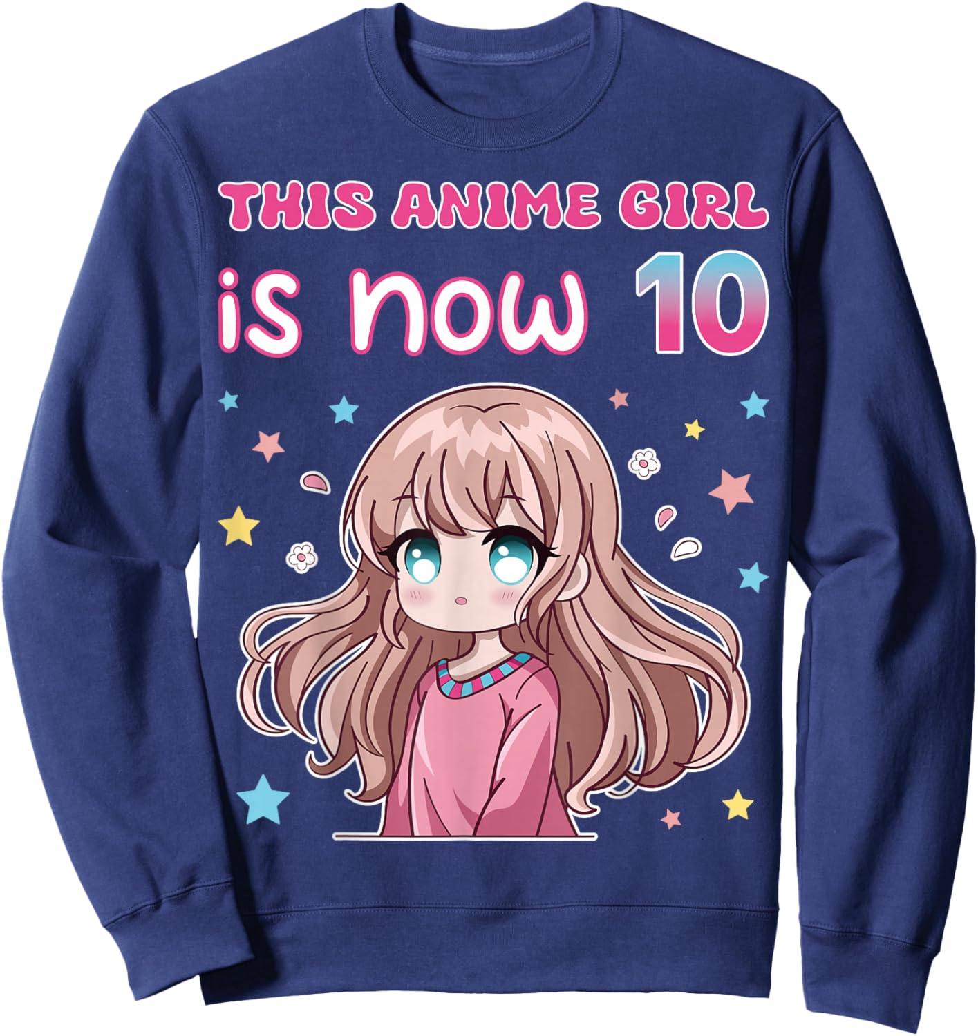 This Anime Girl Is Now 10 Japanese Anime Manga 10th Birthday Sweatshirt - Sweatshirt | Navy