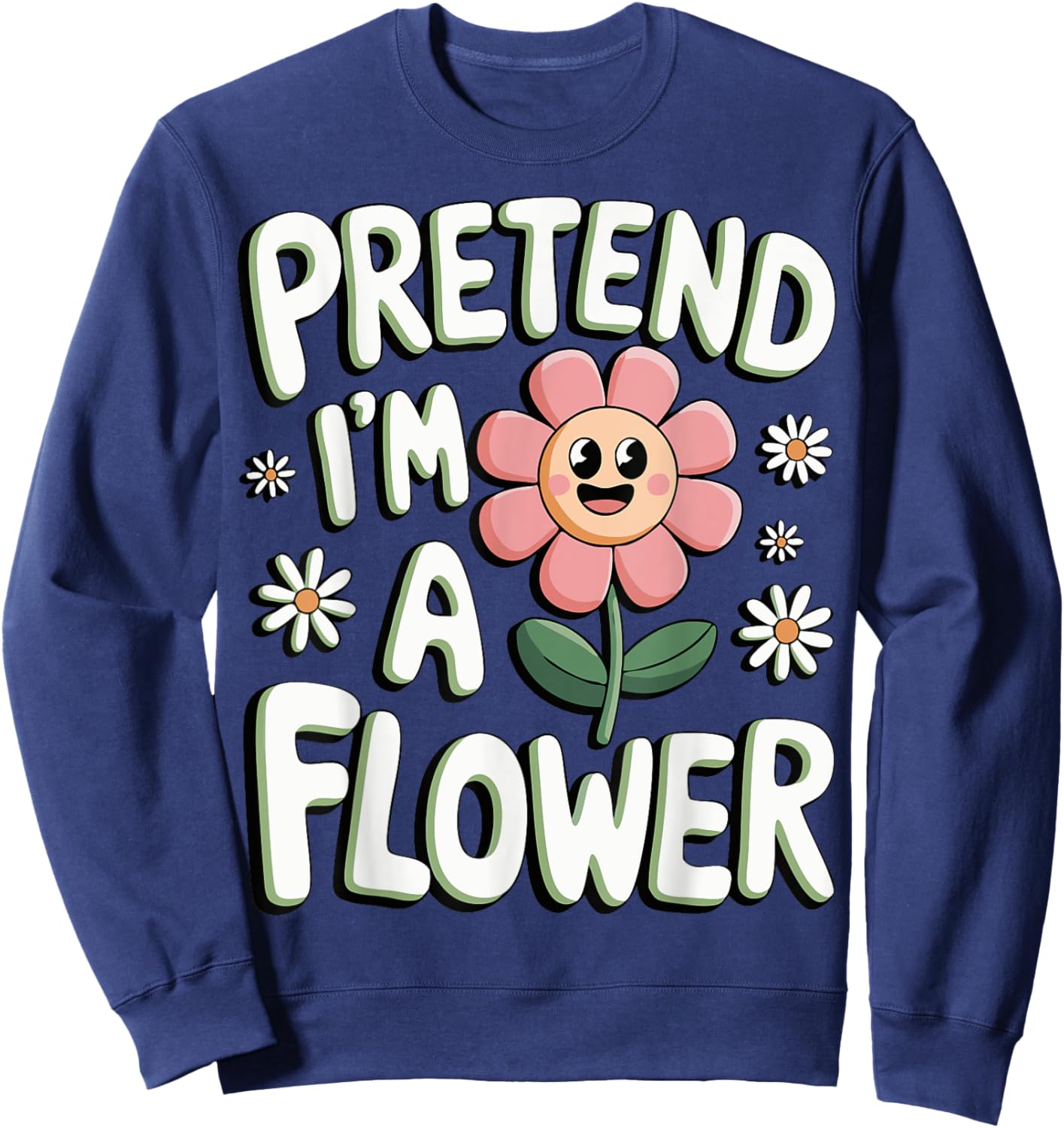 Pretend I'm A Flower Sweatshirt - Sweatshirt | Navy