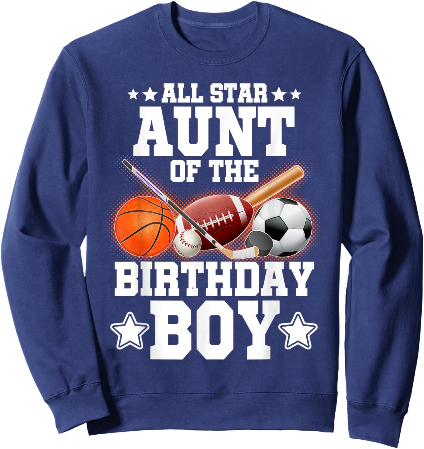 All Star Aunt Of The Birthday Boy Basketball Soccer Sport Sweatshirt - Sweatshirt | Navy