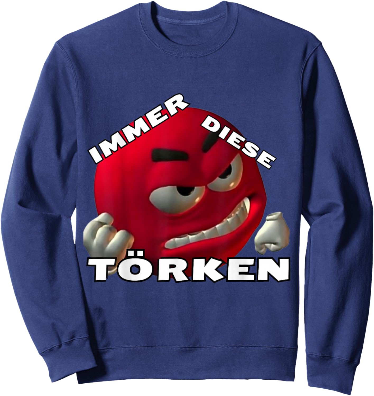 Always These Törken - Turkey Turks Meme Design Sweatshirt - Sweatshirt | Navy