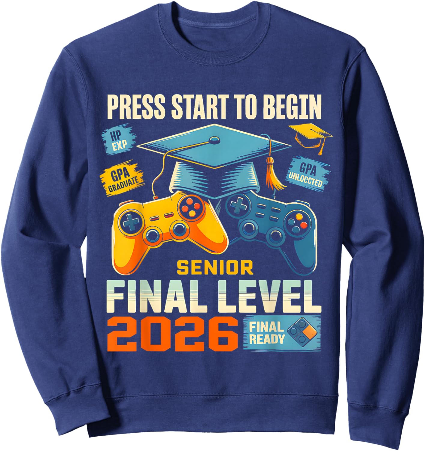 Class of 2026 Level Complete Video Gamer Senior Graduation Sweatshirt - Sweatshirt | Navy