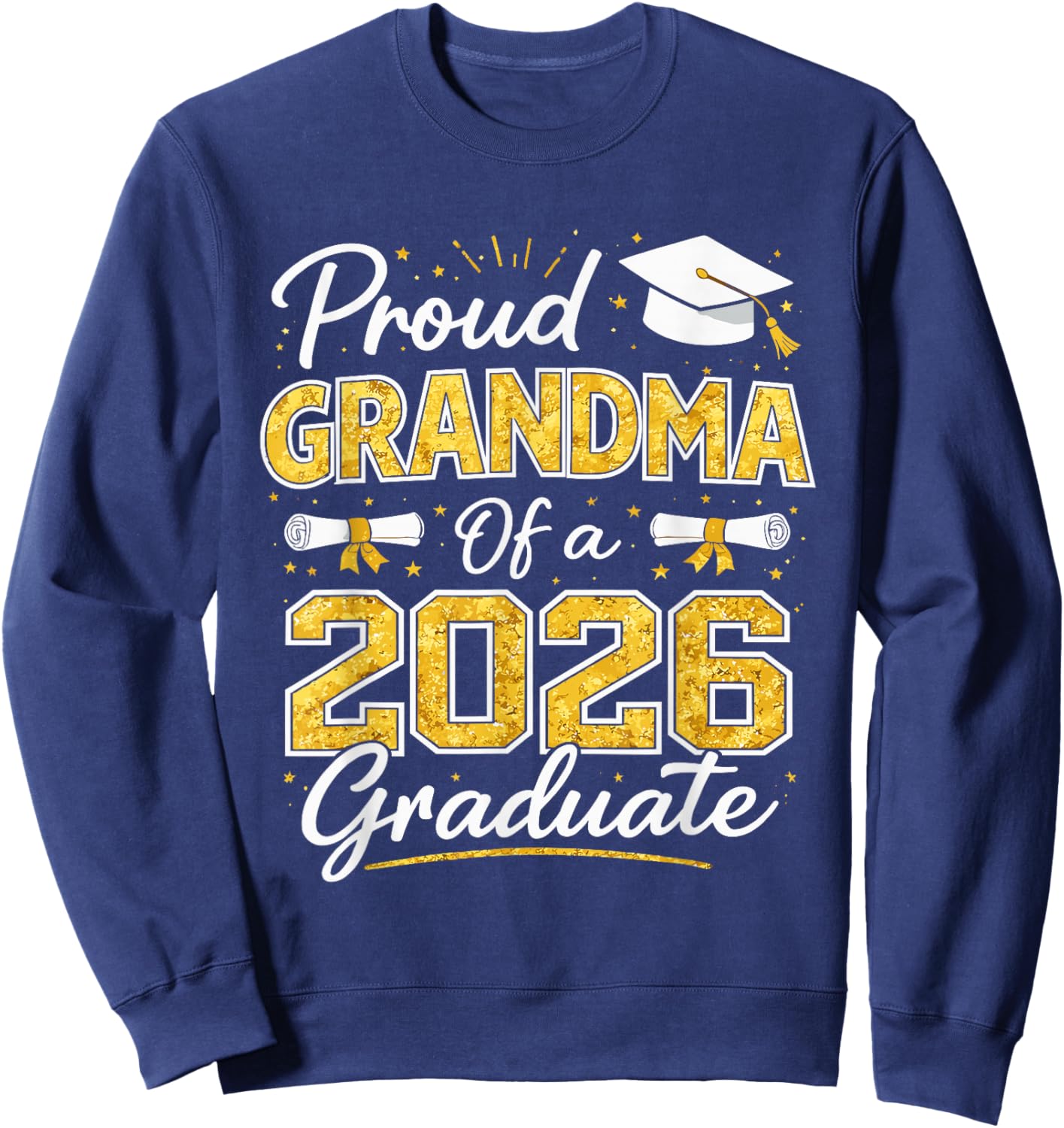 Proud Grandma of A 2026 Graduate High School Graduation H.S Sweatshirt - Sweatshirt | Navy