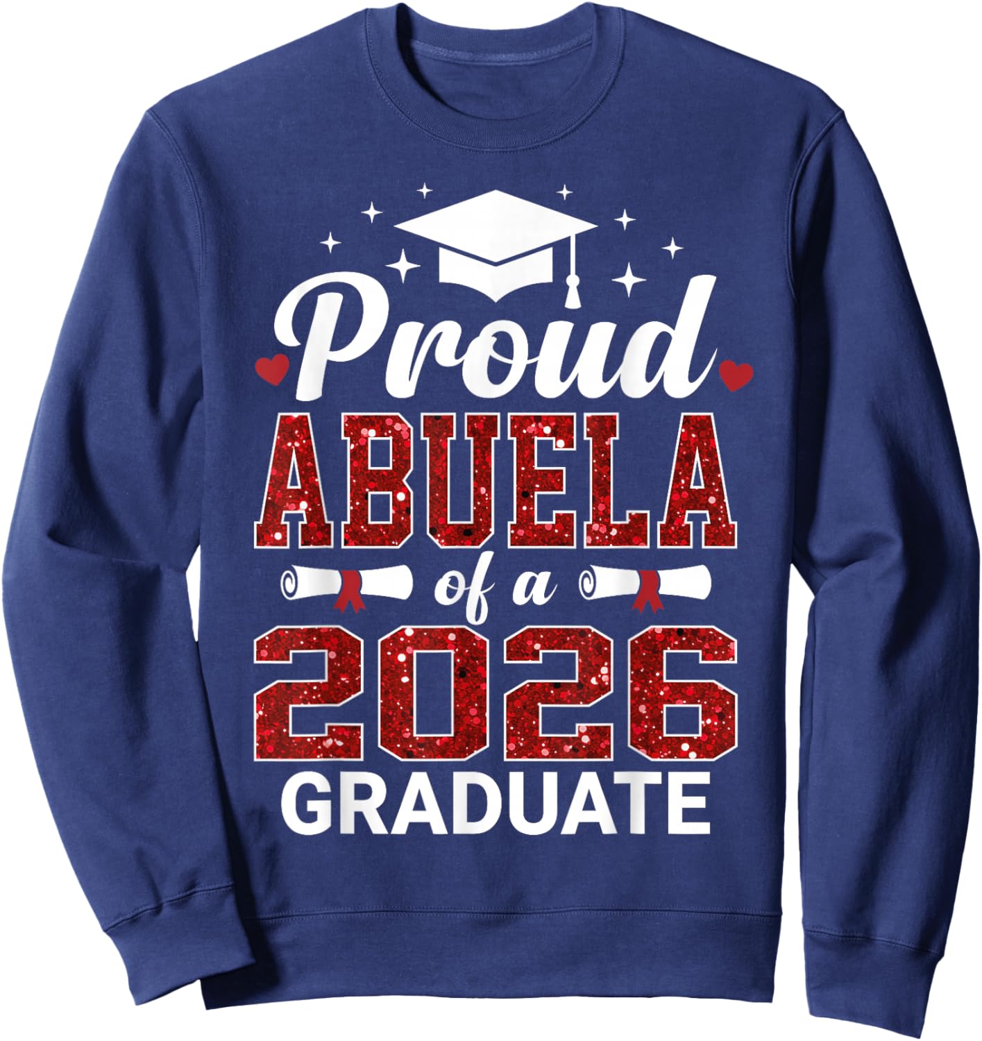 Proud Abuela of A 2026 Graduate Class of Graduation Senior Sweatshirt - Sweatshirt | Navy