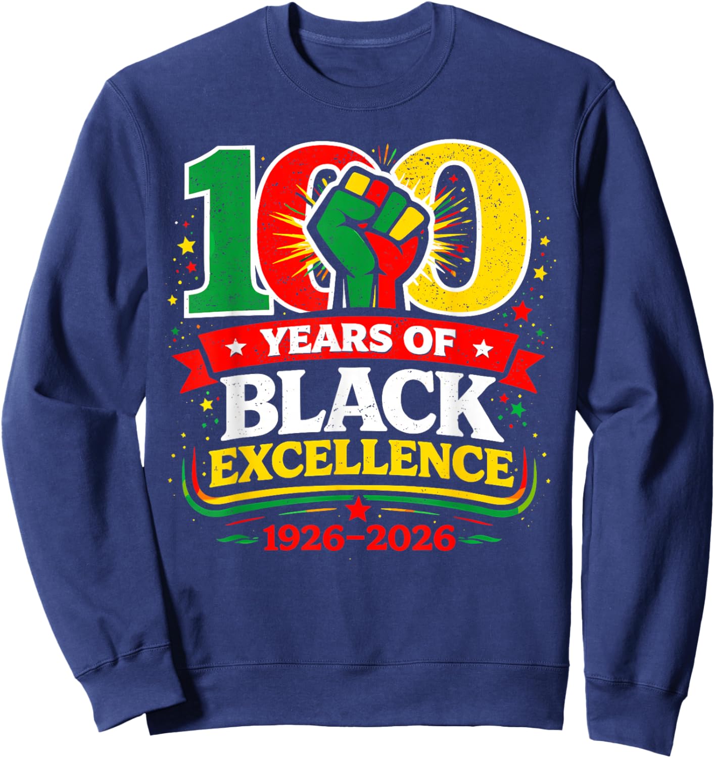 100 Years of Black Excellence Centennial Black History Month Sweatshirt - Sweatshirt | Navy