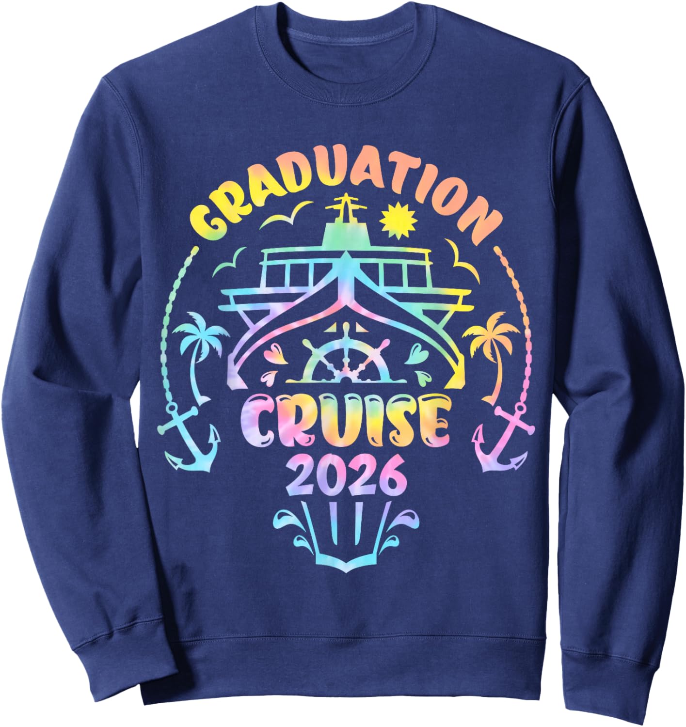 Tie Dye Graduation Cruise 2026 Matching Senior Cruise Party Sweatshirt - Sweatshirt | Navy
