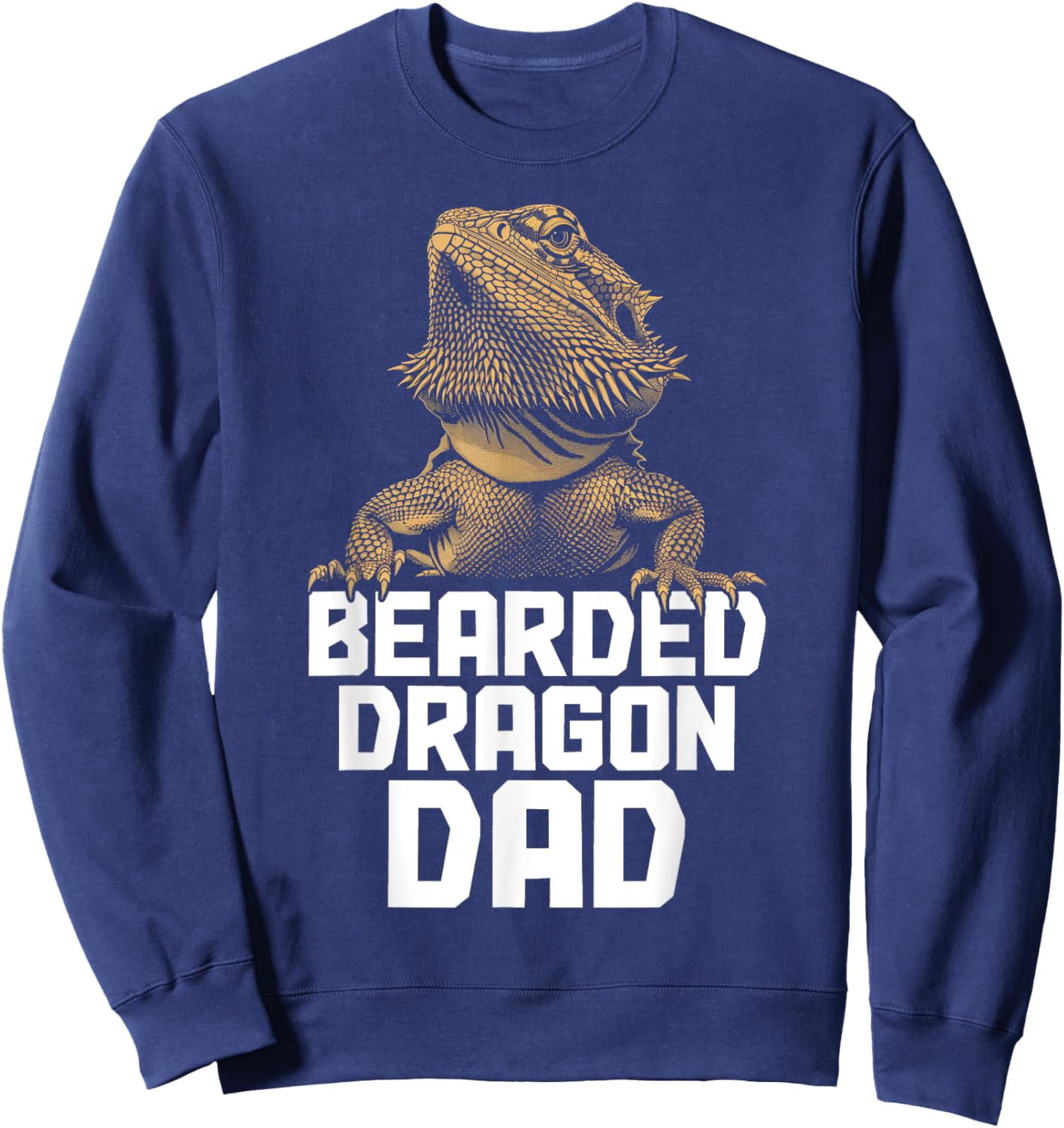Bearded Dragon Dad Funny Reptile Sweatshirt - Sweatshirt | Navy